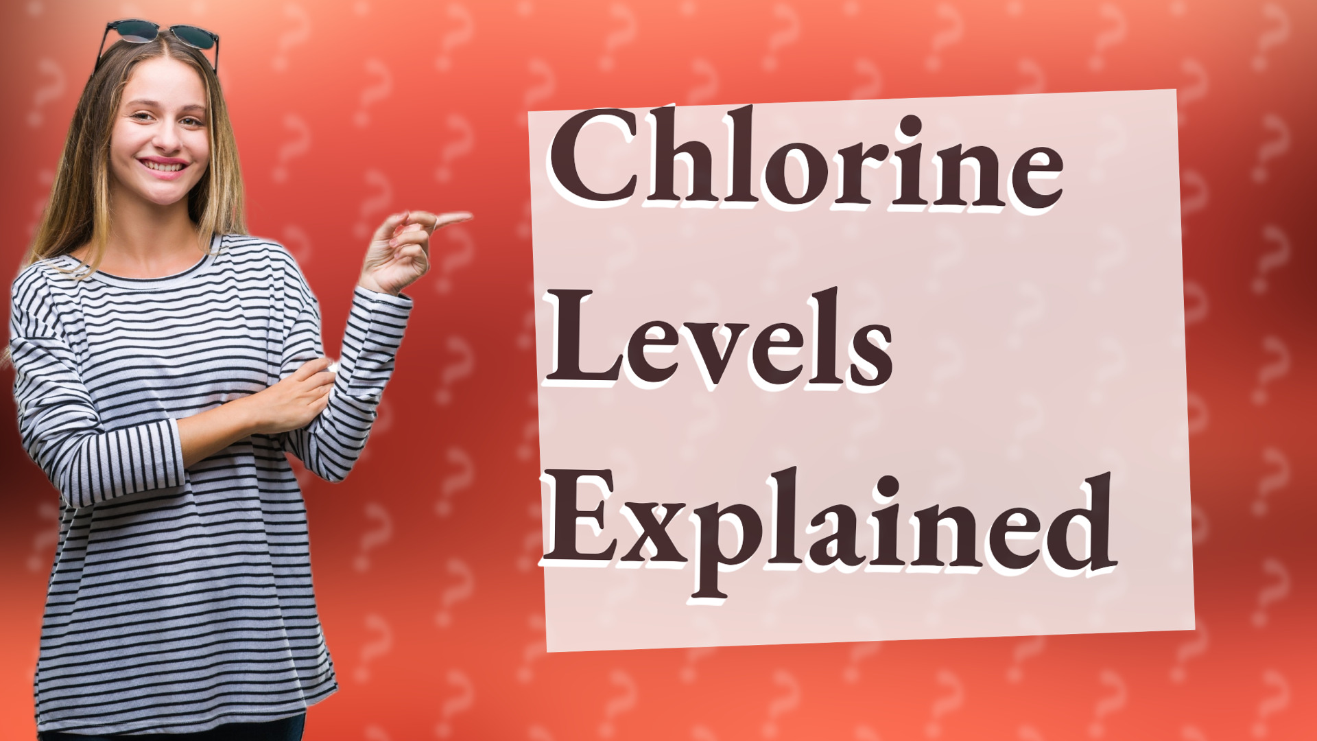 Chlorine Levels Explained