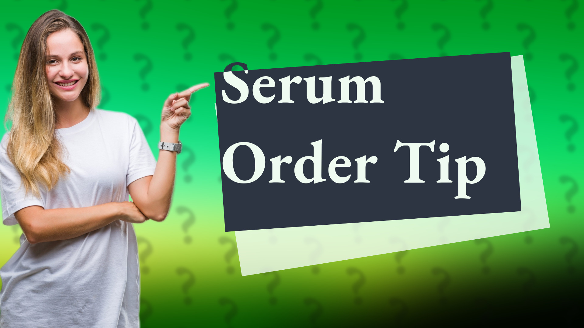 Serum Order Tip