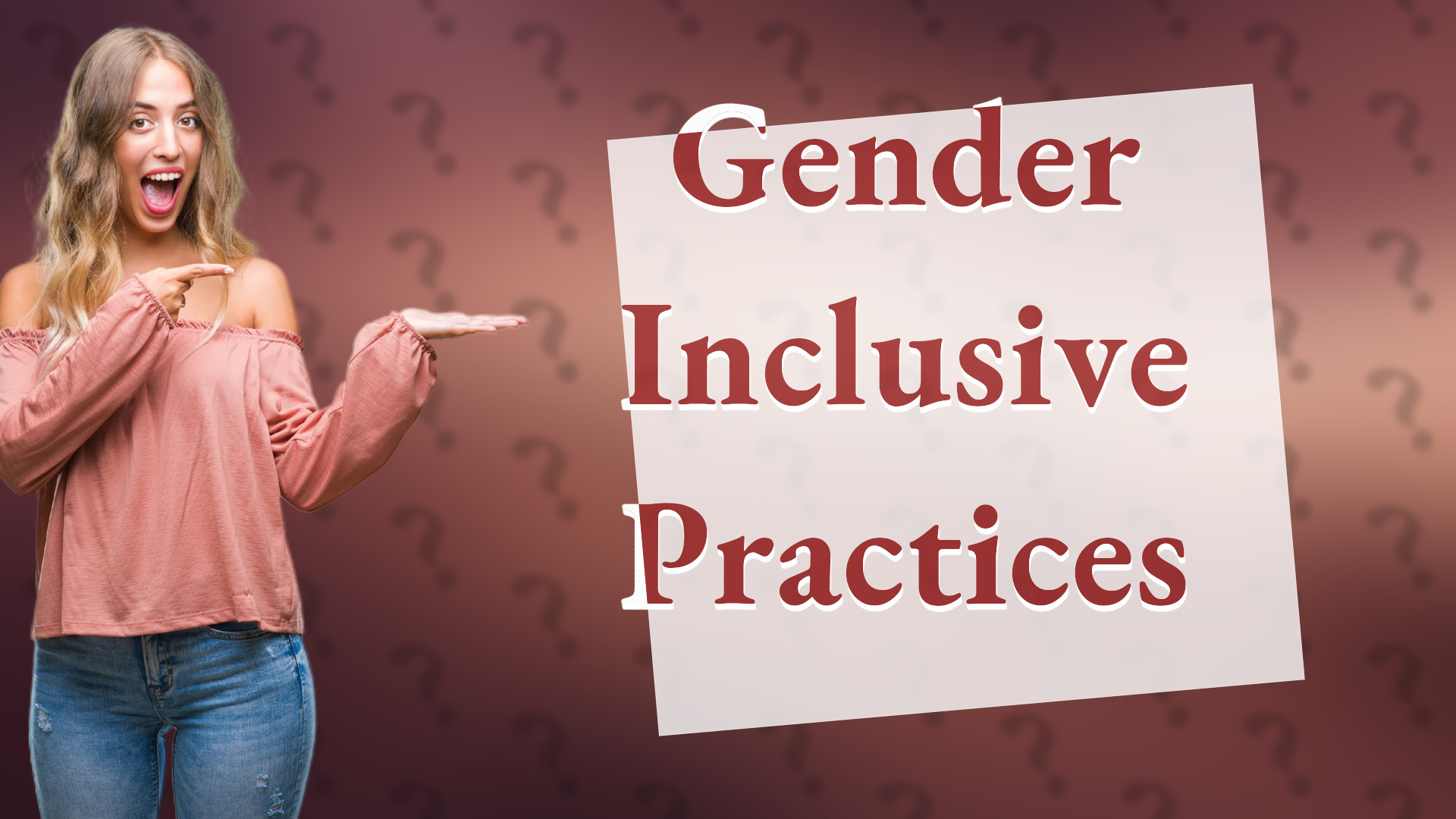 Gender Inclusive Practices