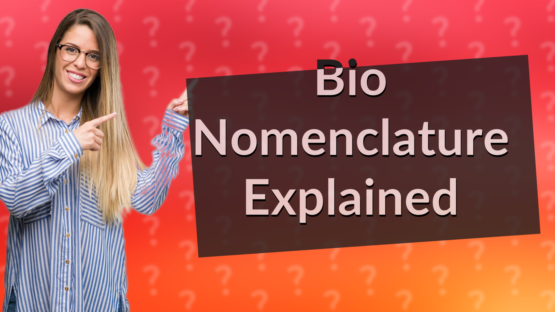 Bio Nomenclature Explained