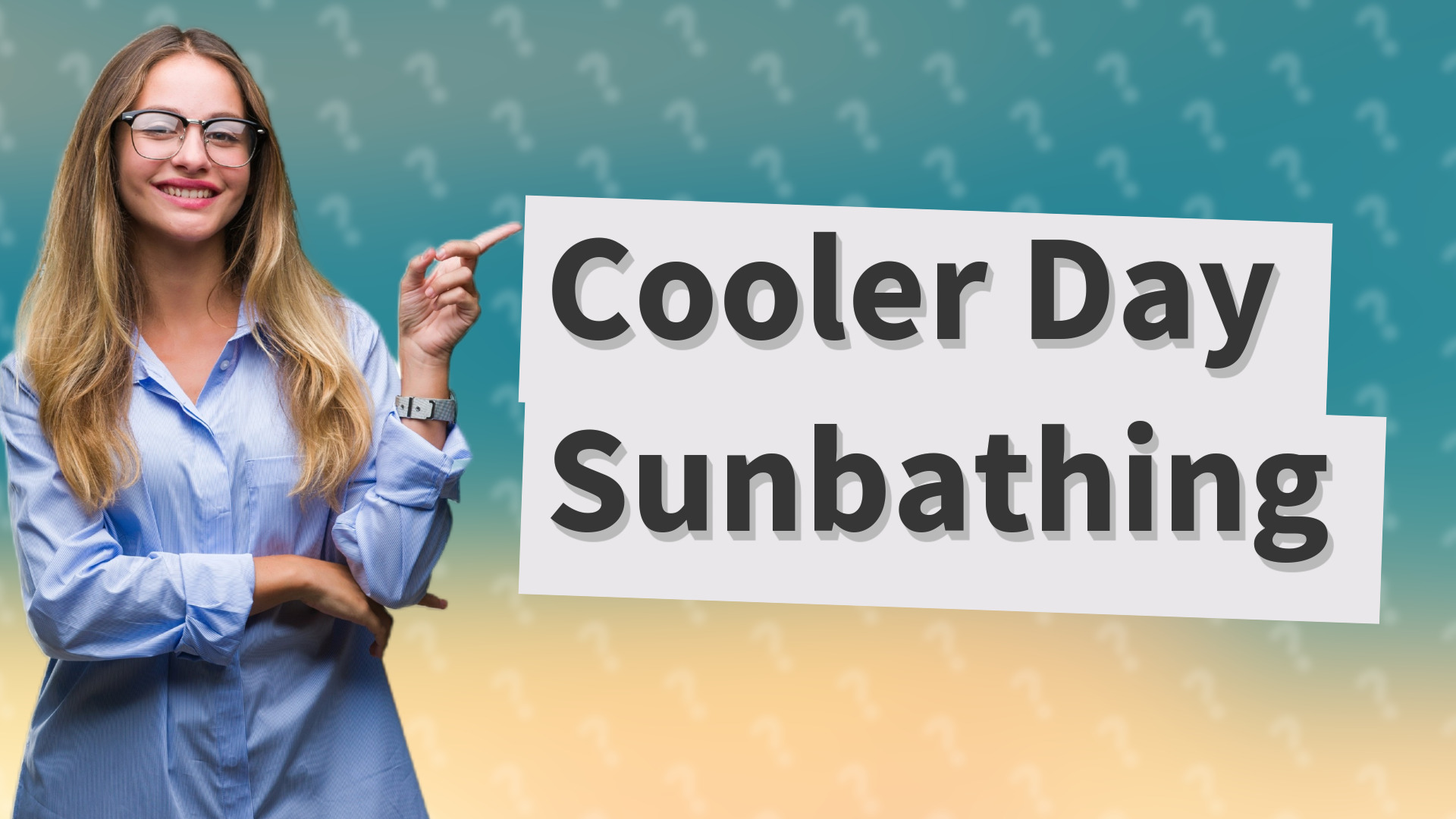 Cooler Day Sunbathing