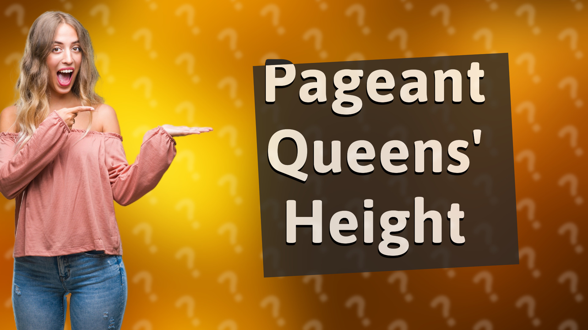 Pageant Queens' Height