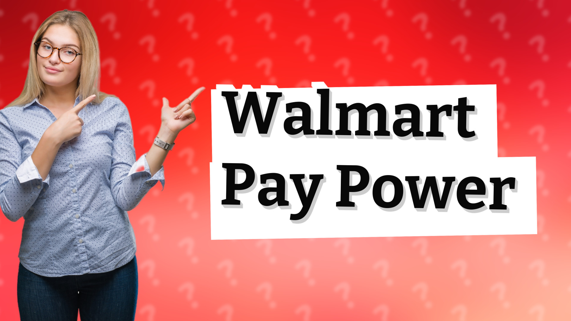 Walmart Pay Power