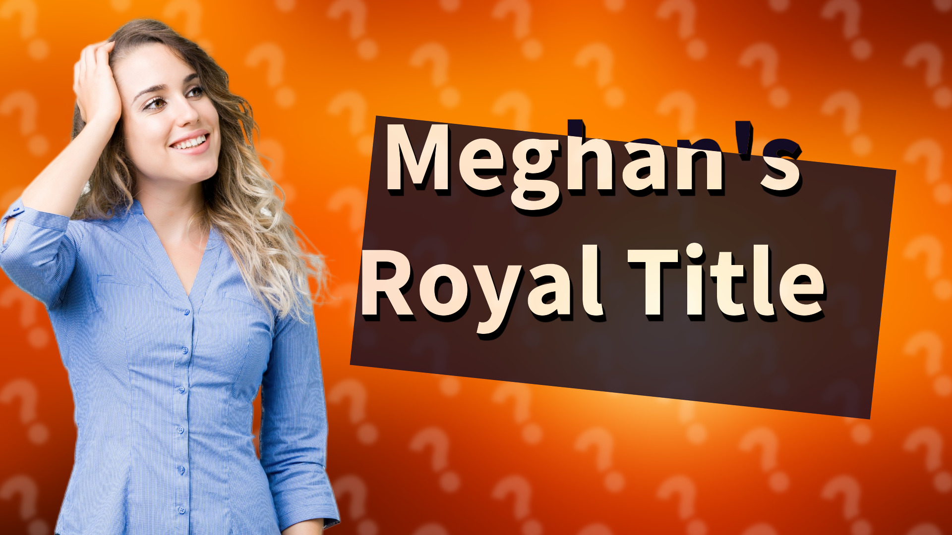 Meghan's Royal Title