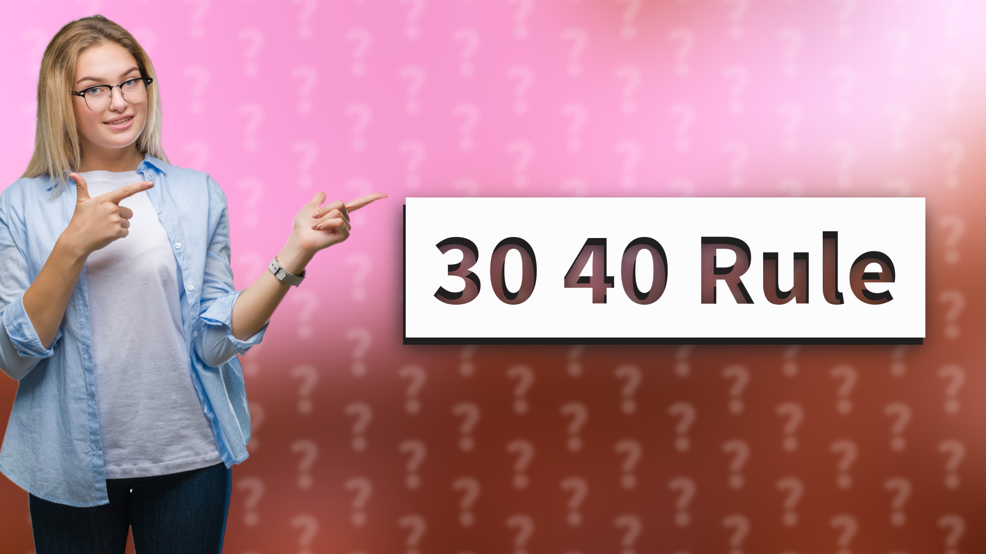 30 40 Rule
