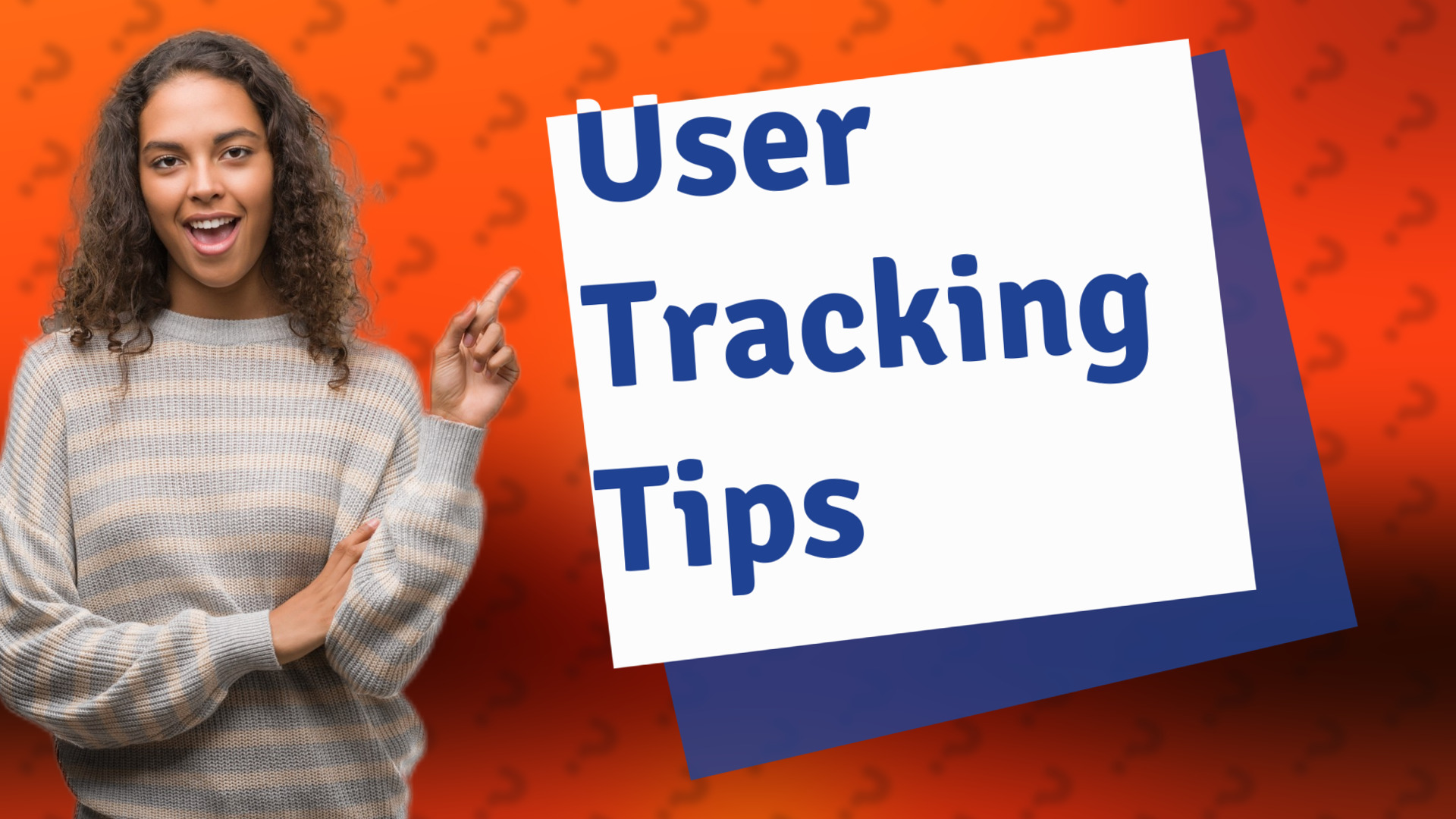 User Tracking Tips