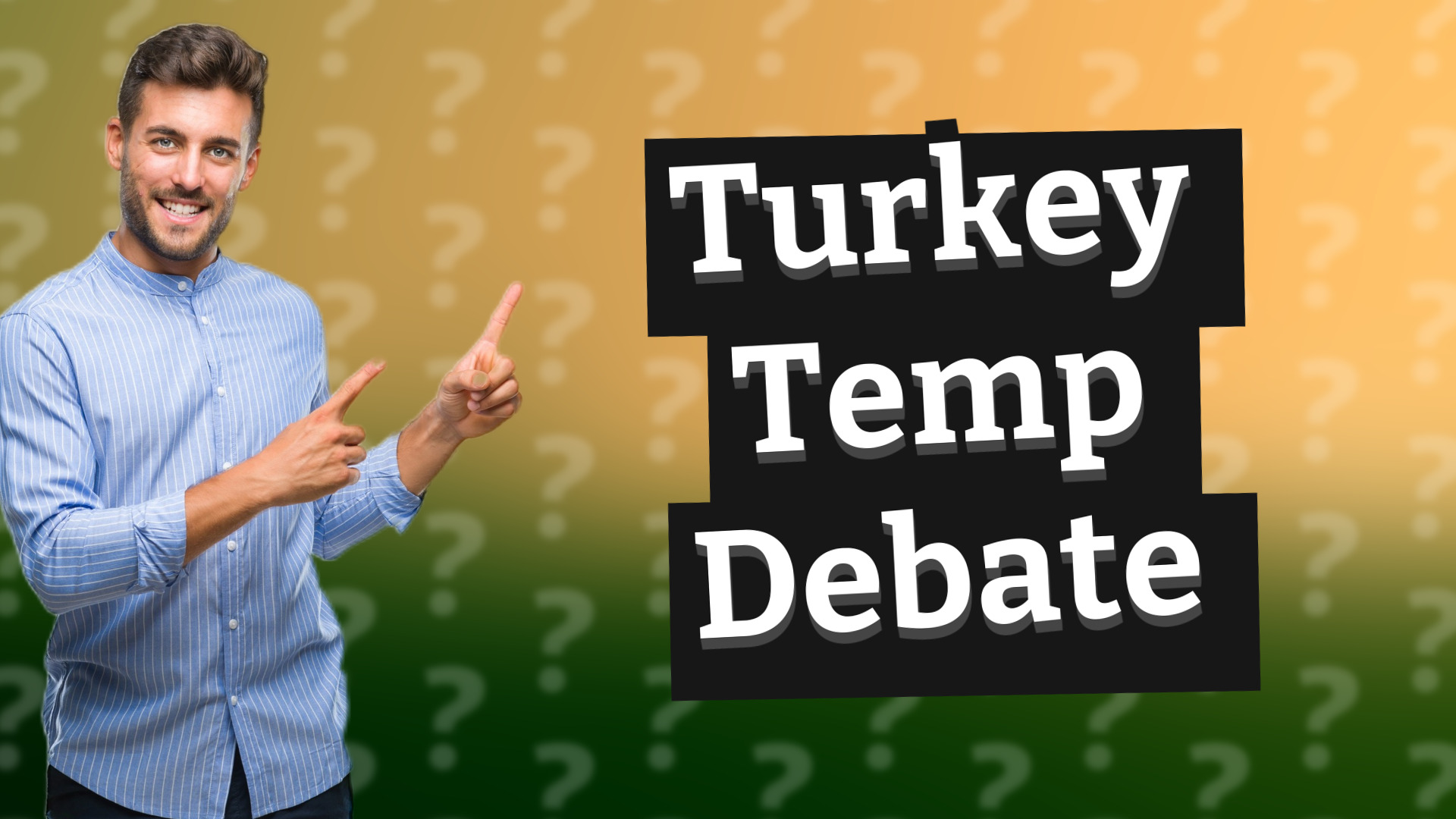 Turkey Temp Debate