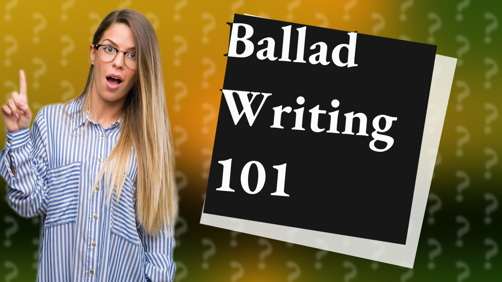 Ballad Writing 101
