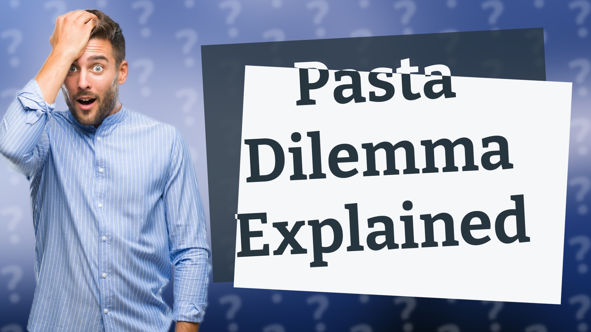 Pasta Dilemma Explained