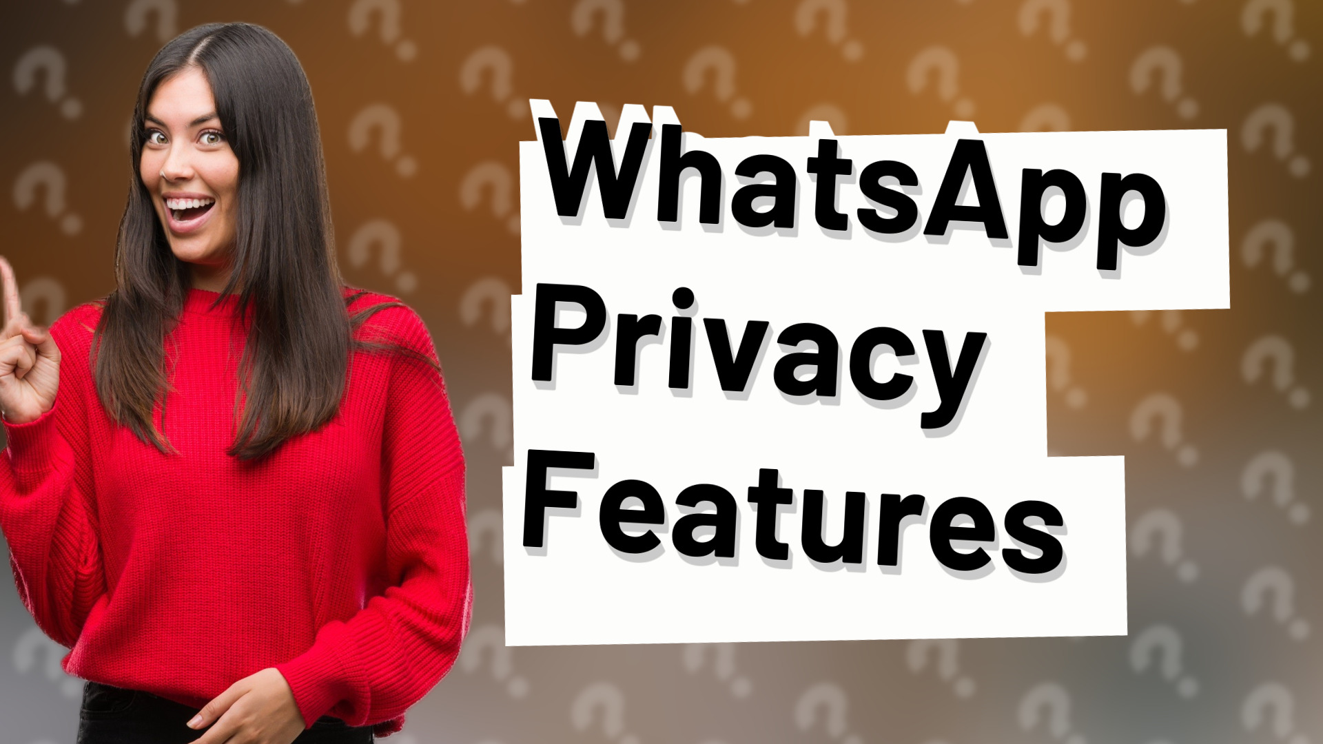 WhatsApp Privacy Features