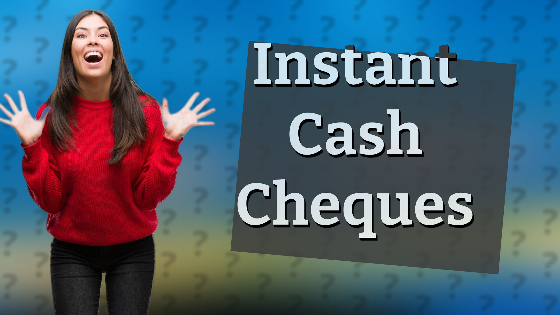 Instant Cash Cheques