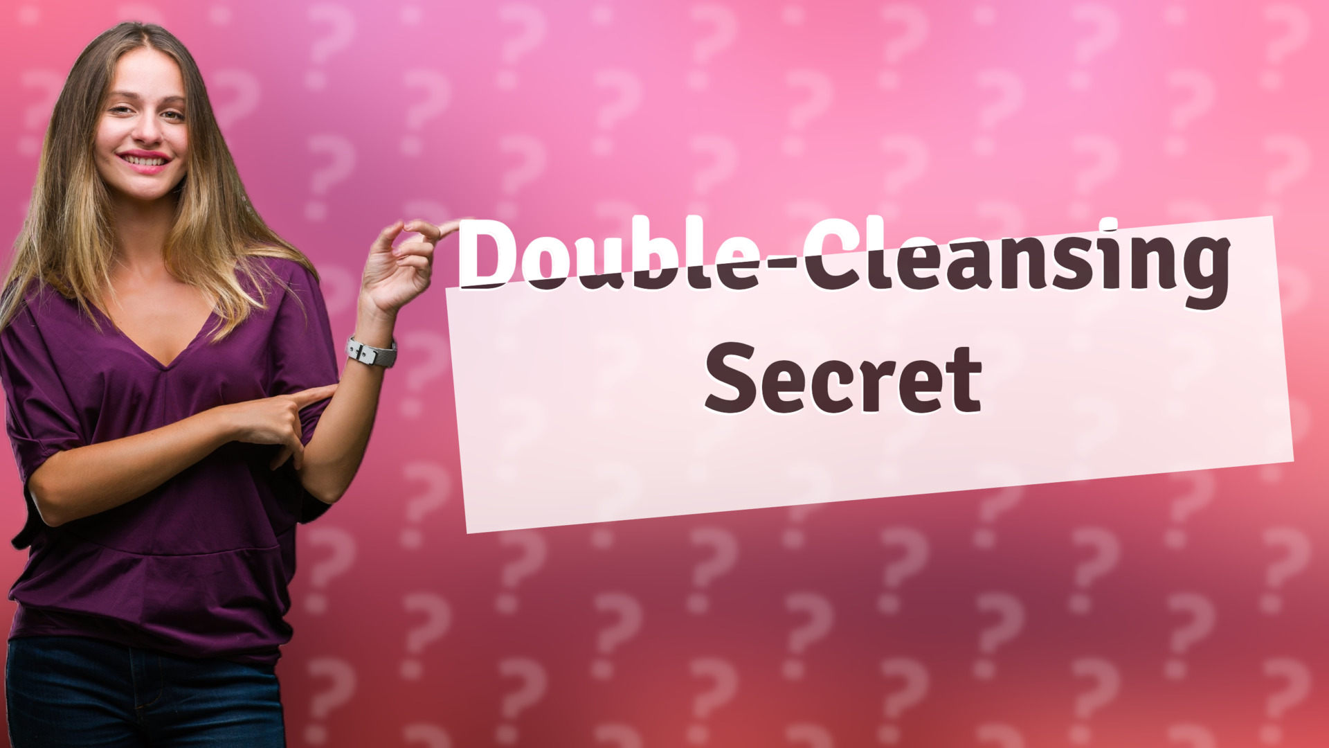Double-Cleansing Secret