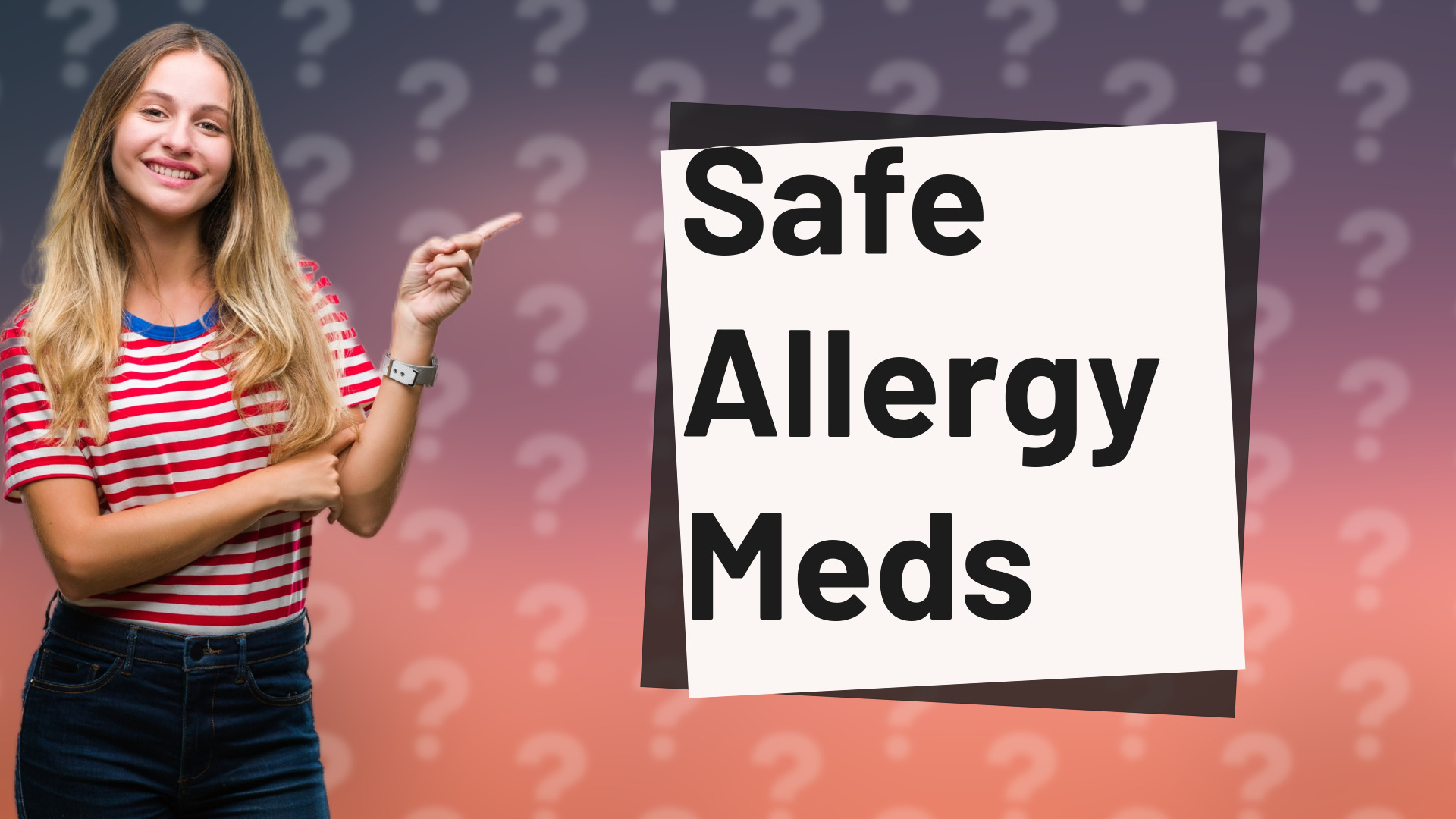Safe Allergy Meds