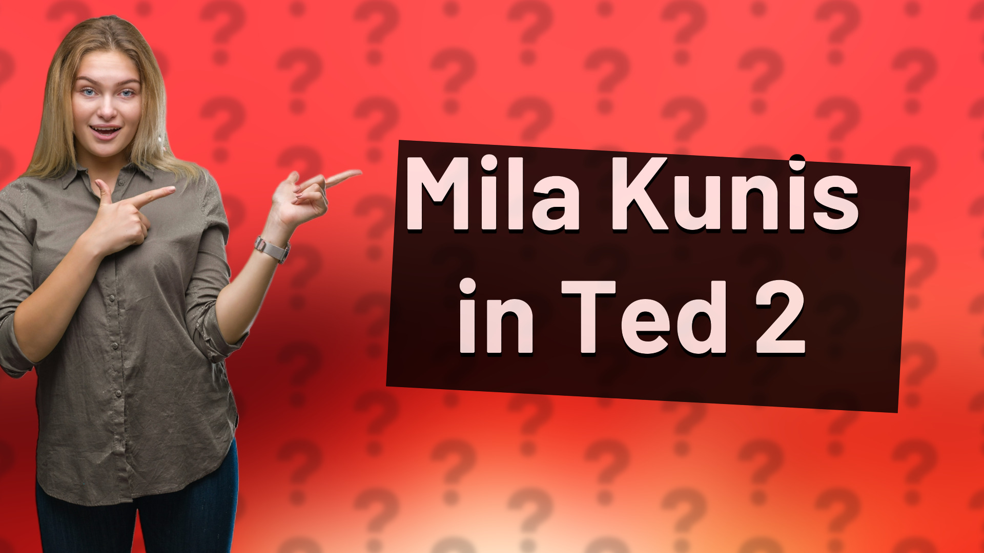 Mila Kunis in Ted 2