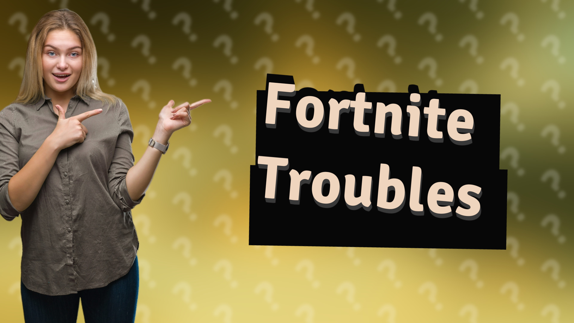 Fortnite Troubles
