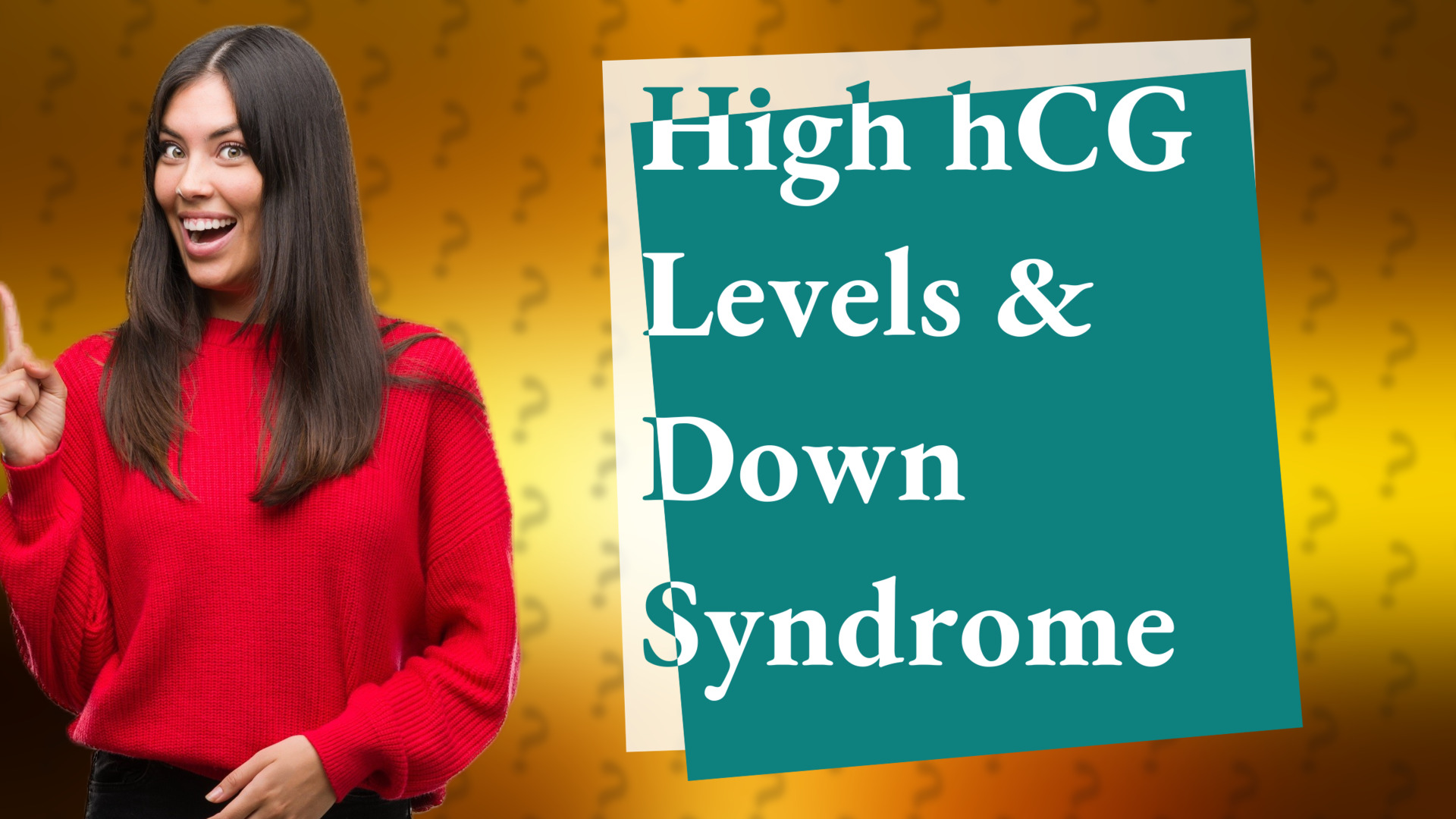 High hCG Levels & Down Syndrome