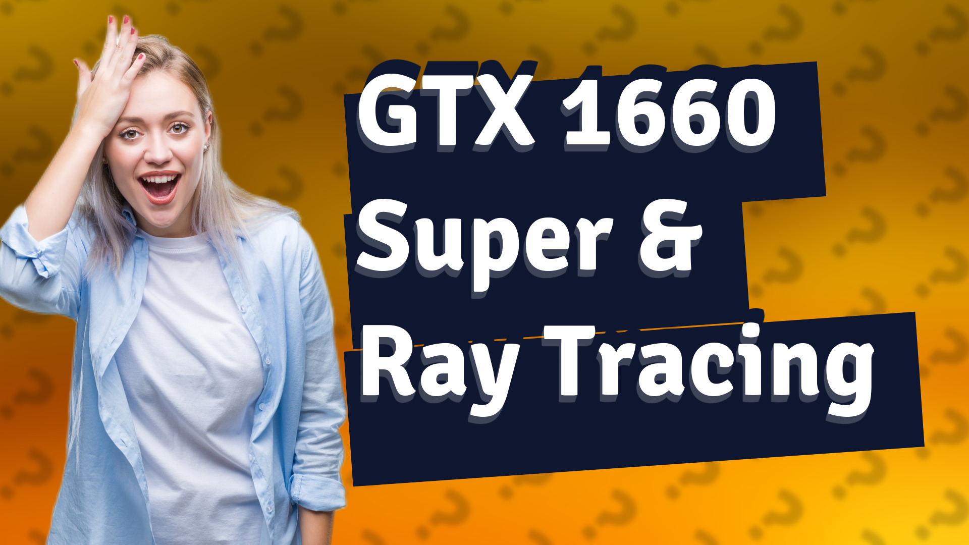 GTX 1660 Super & Ray Tracing