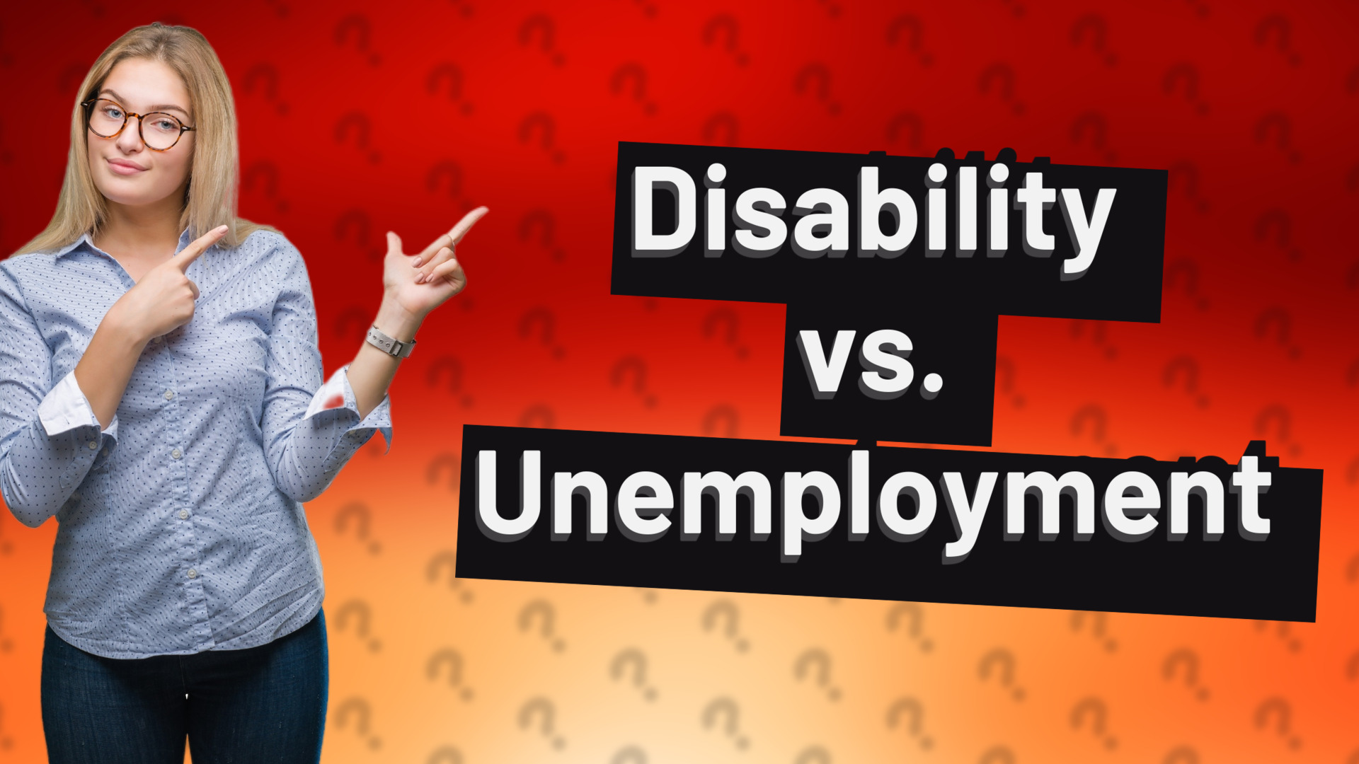 Disability vs. Unemployment