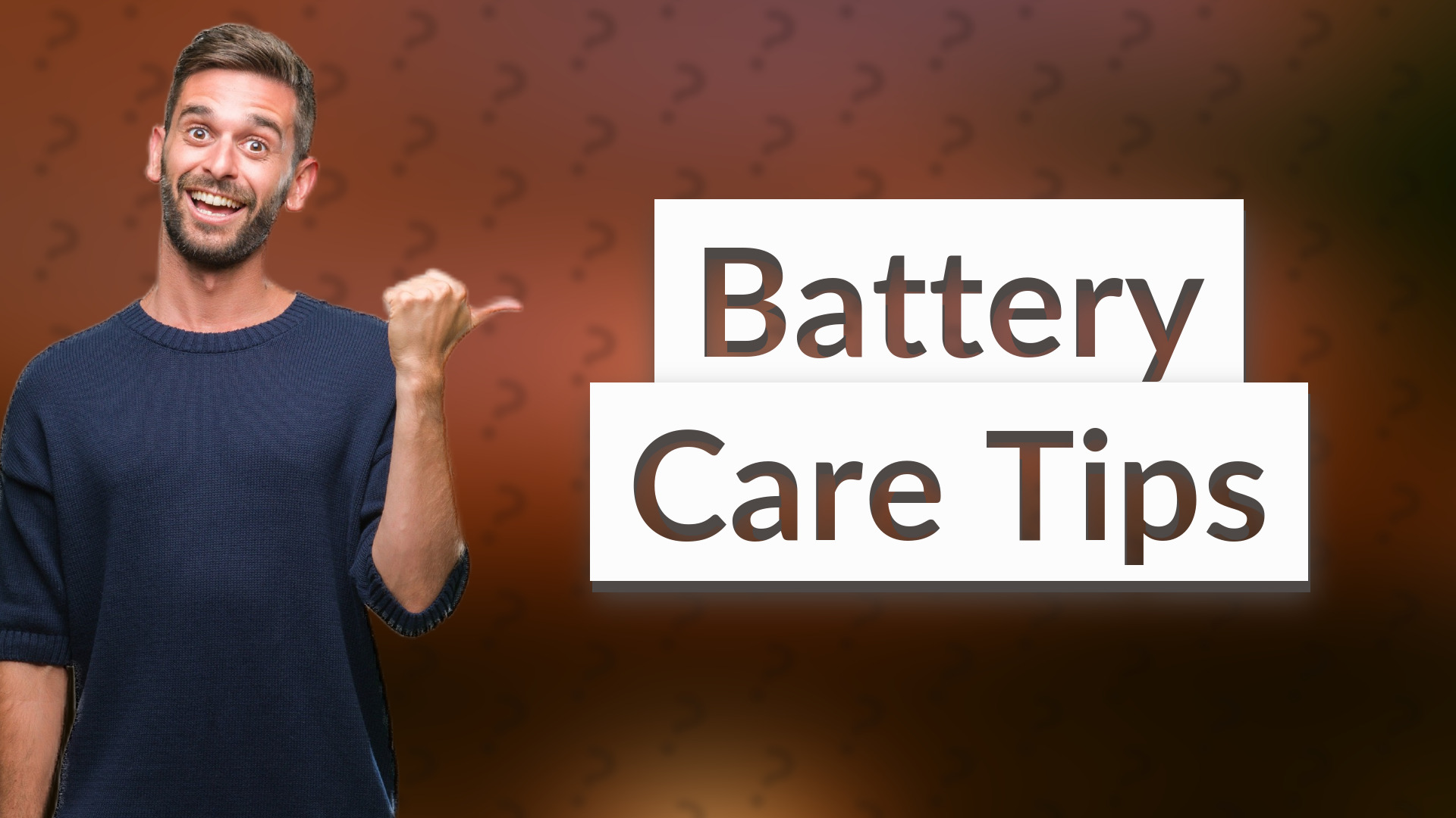 Battery Care Tips