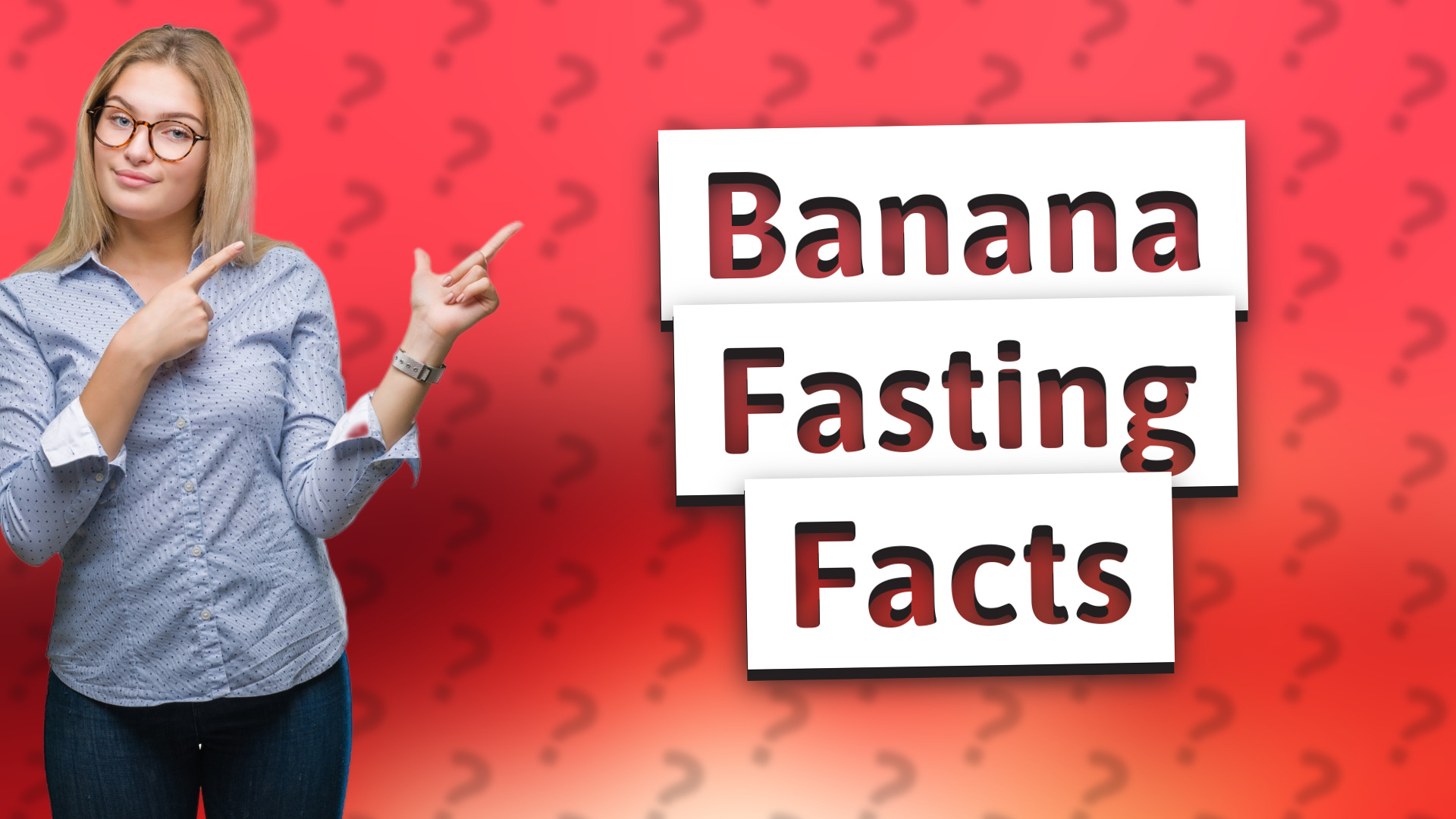 Banana Fasting Facts