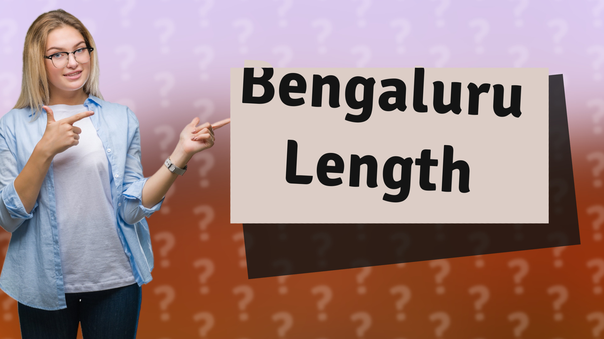 Bengaluru Length
