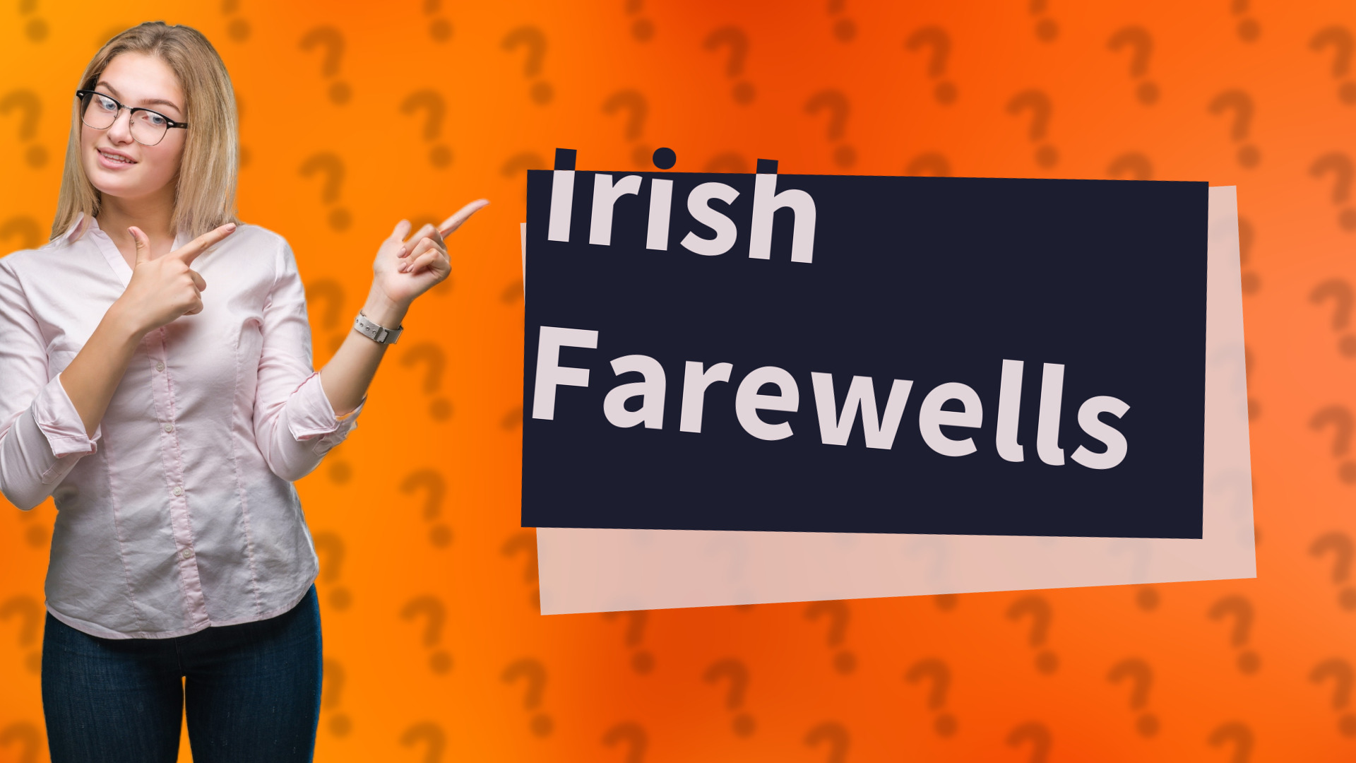Irish Farewells