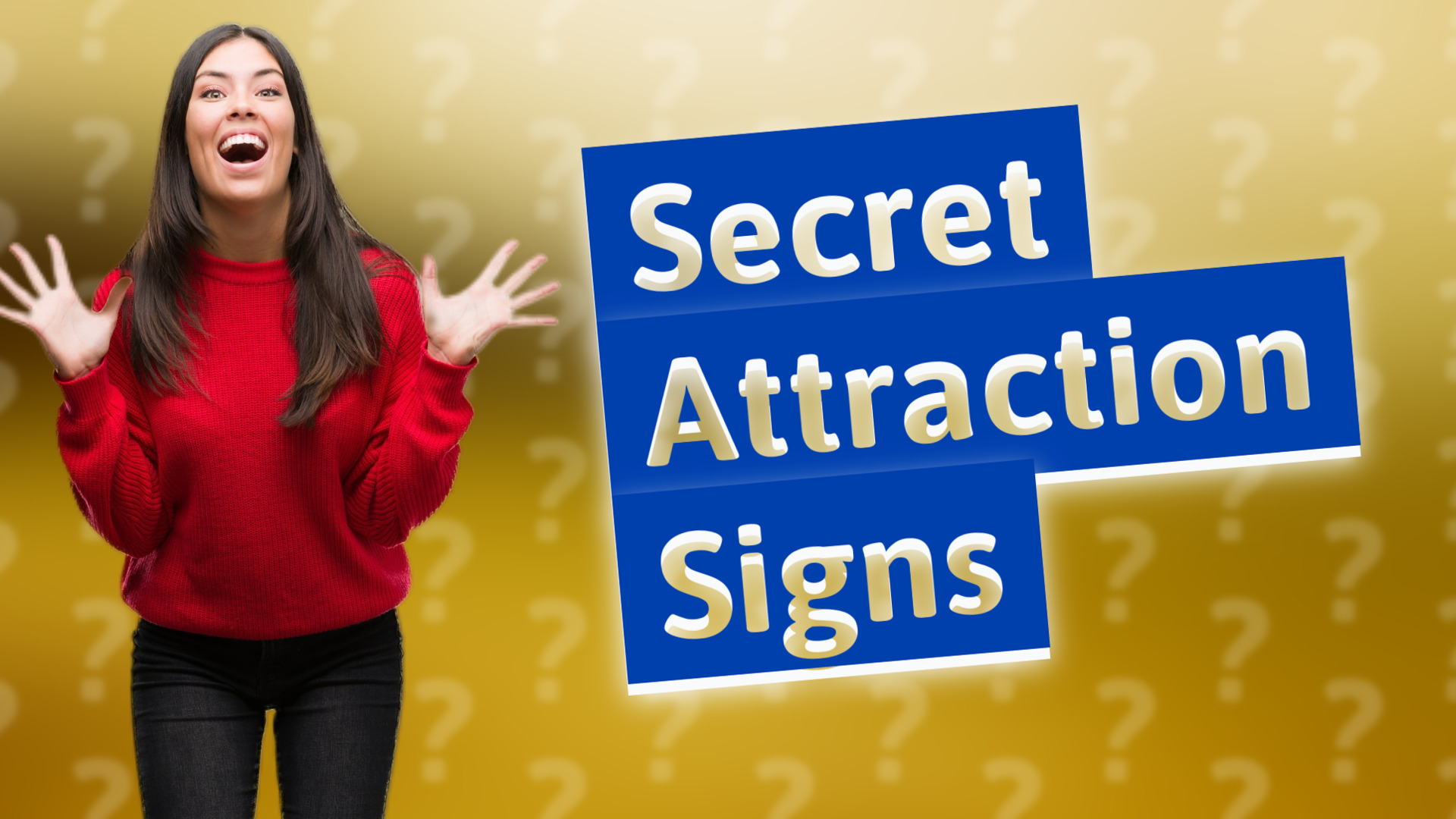 Secret Attraction Signs