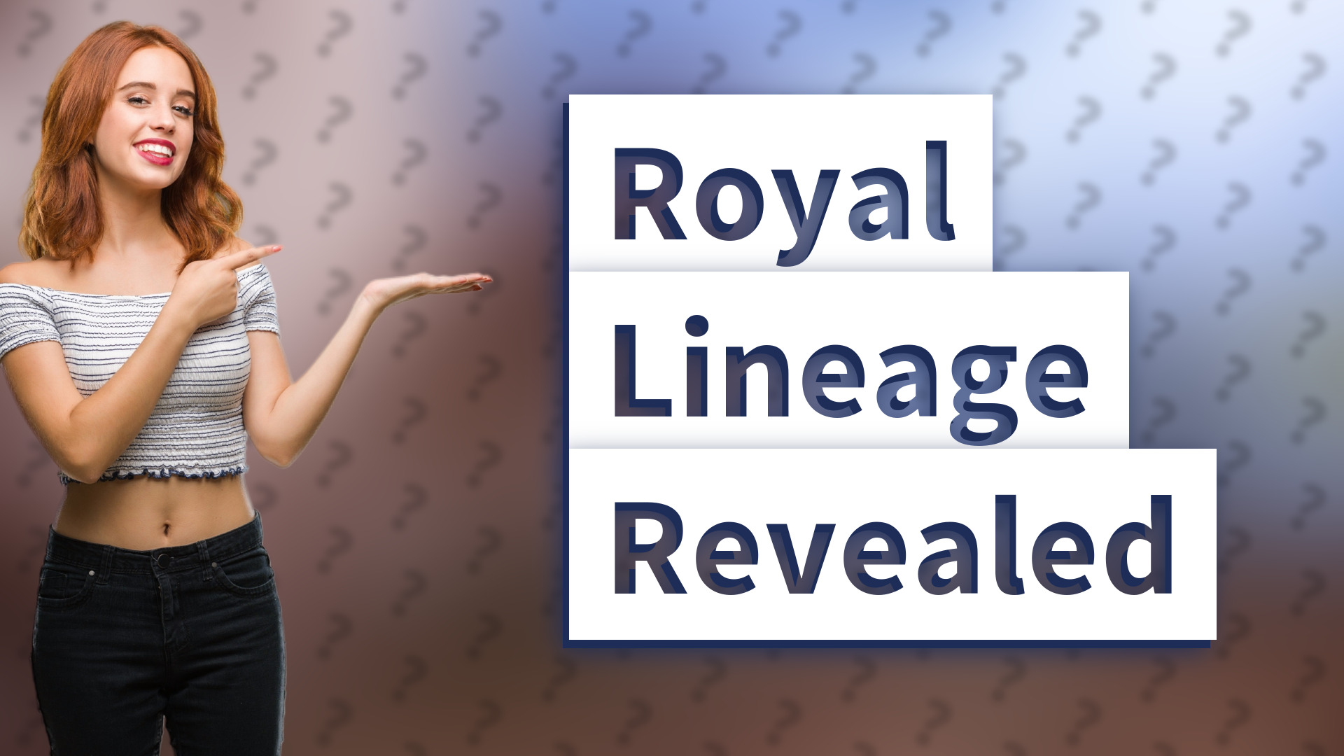 Royal Lineage Revealed