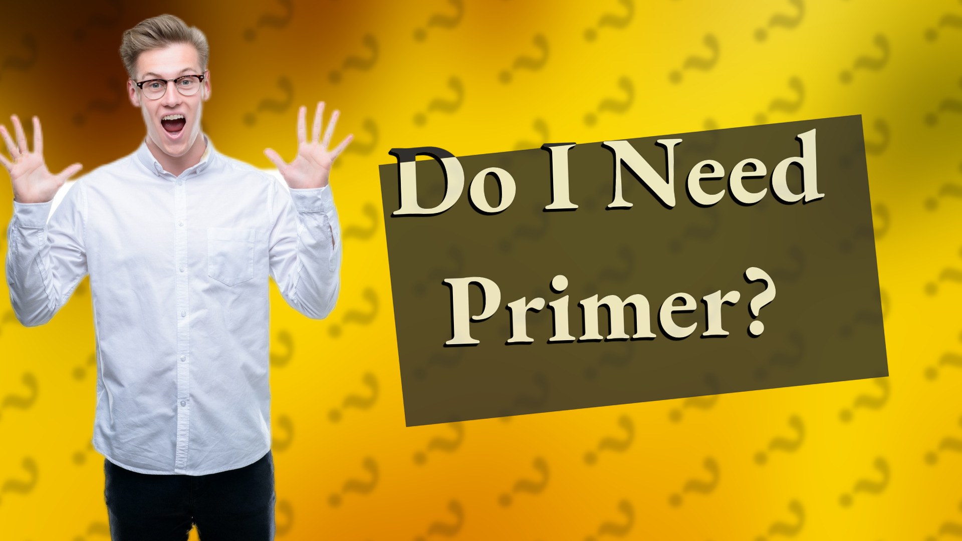 Do I Need Primer?