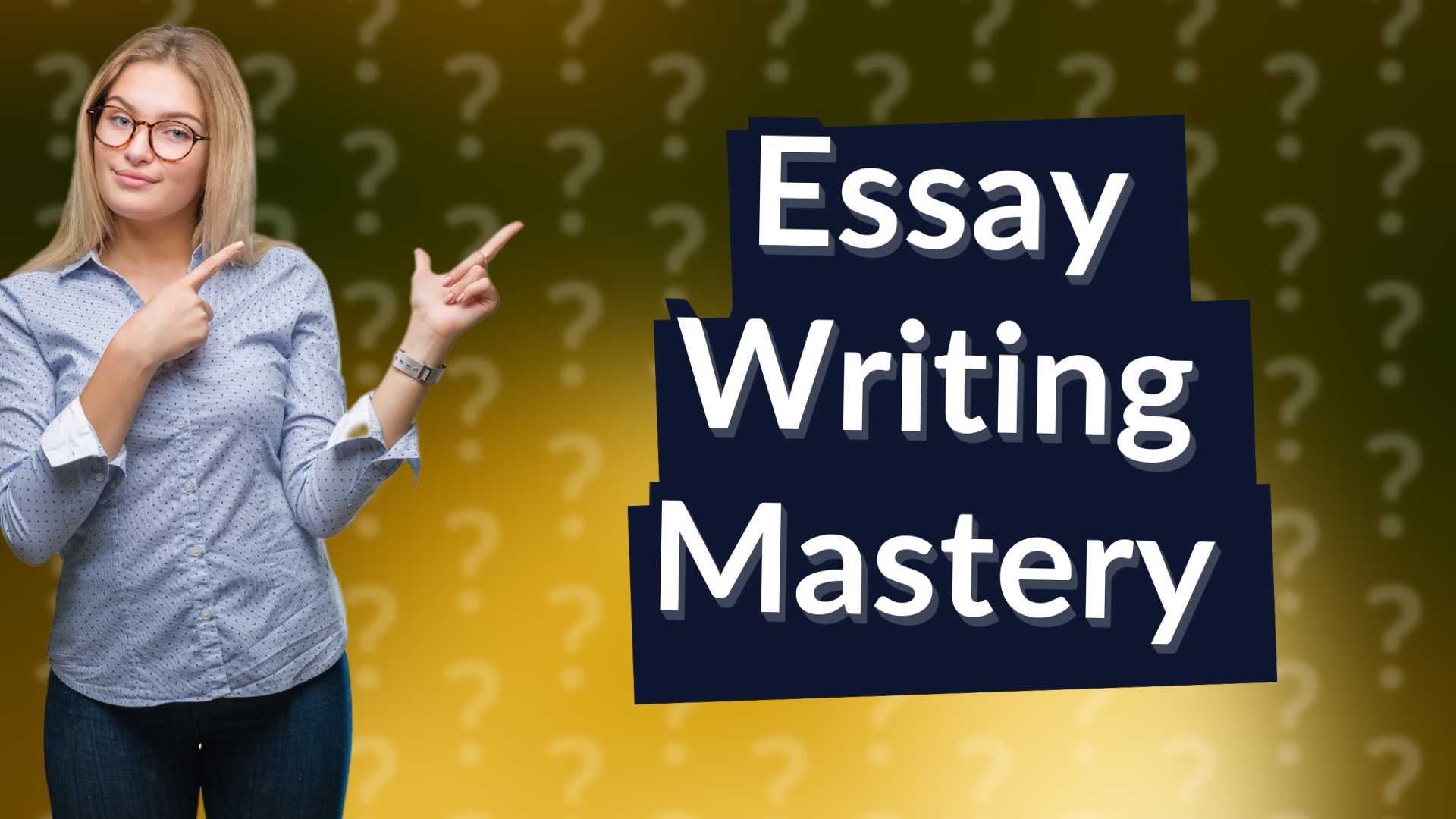Essay Writing Mastery