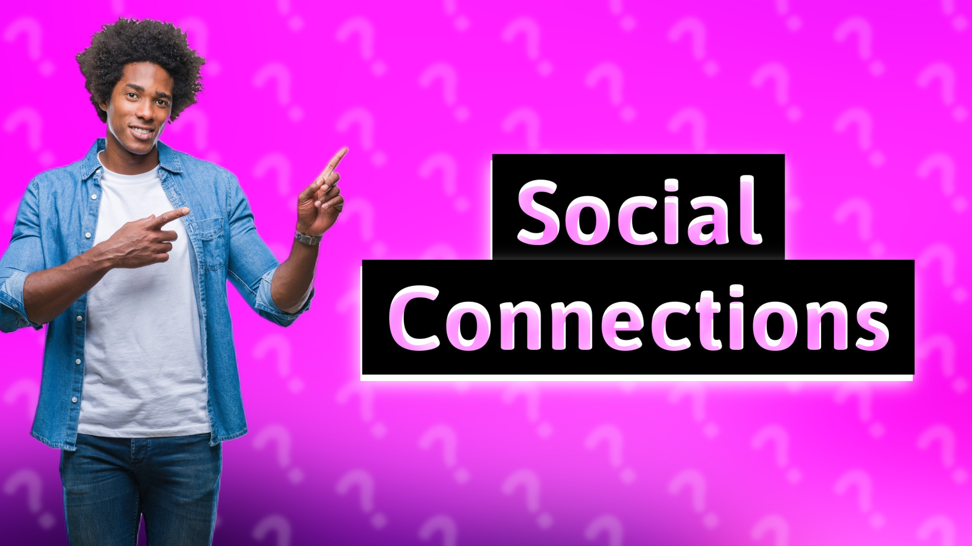 Social Connections