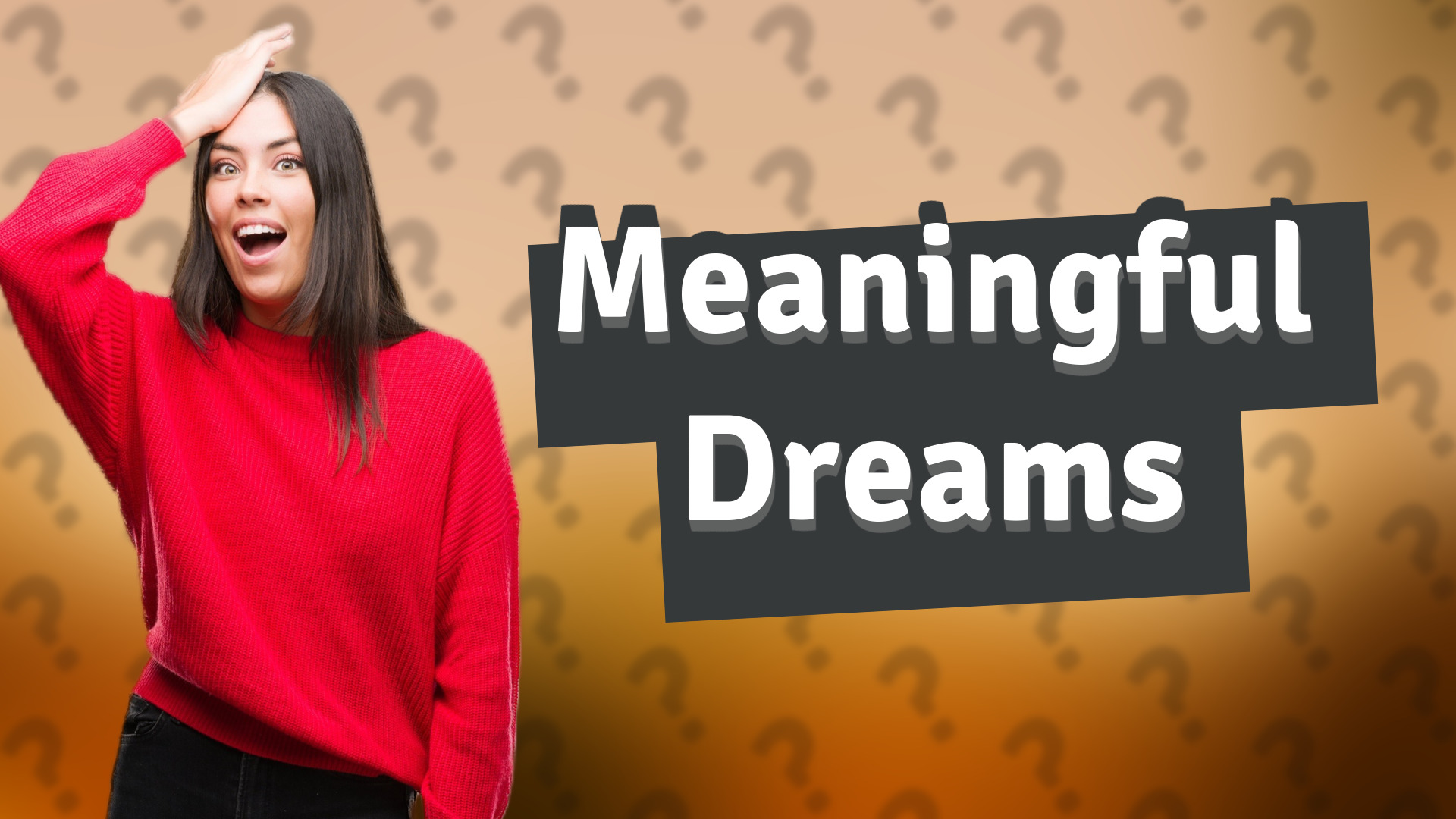 Meaningful Dreams