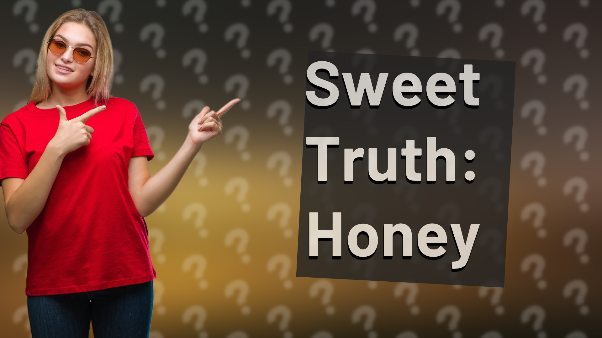 Sweet Truth: Honey