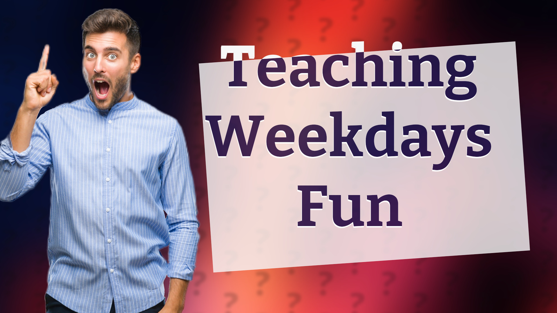 Teaching Weekdays Fun