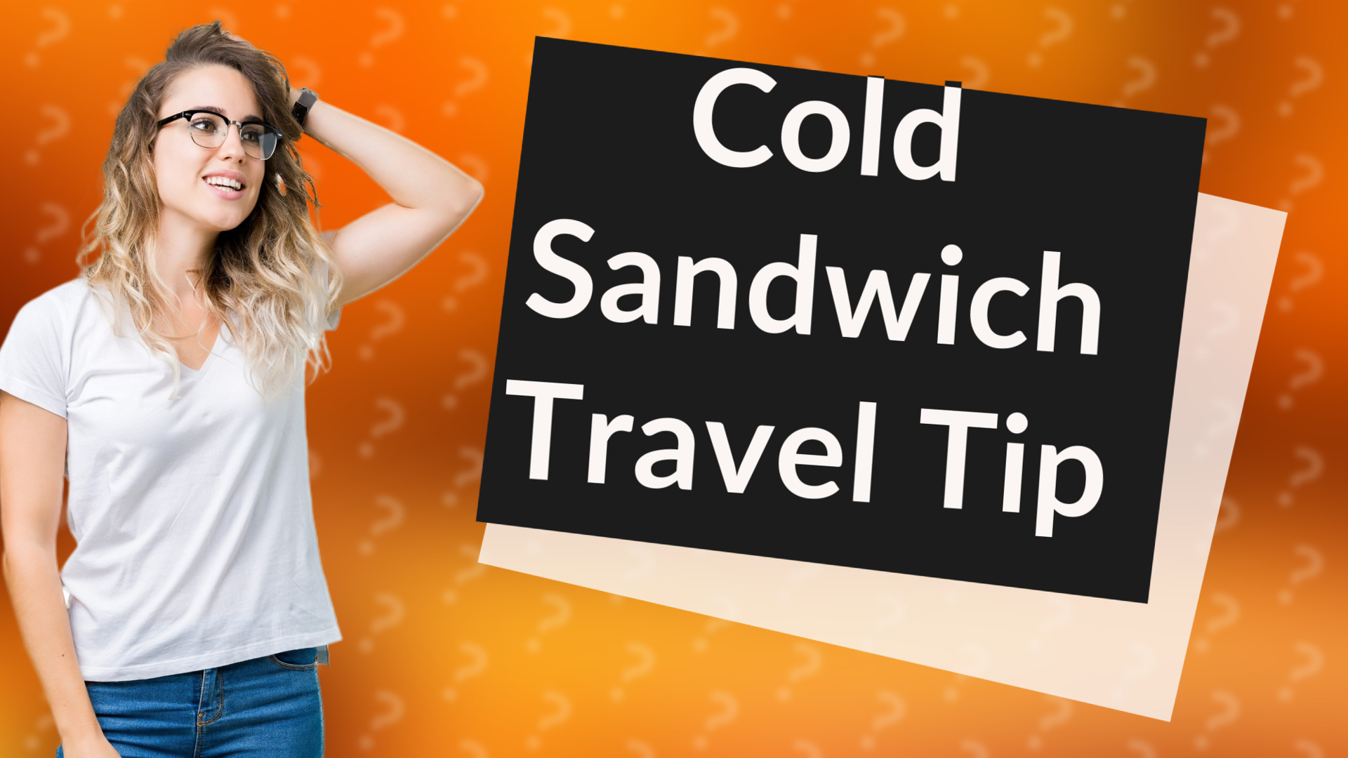 Cold Sandwich Travel Tip