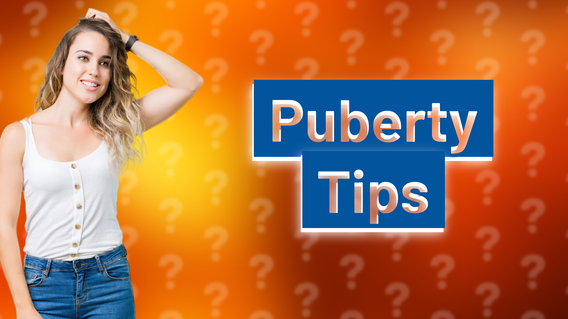 Puberty Tips