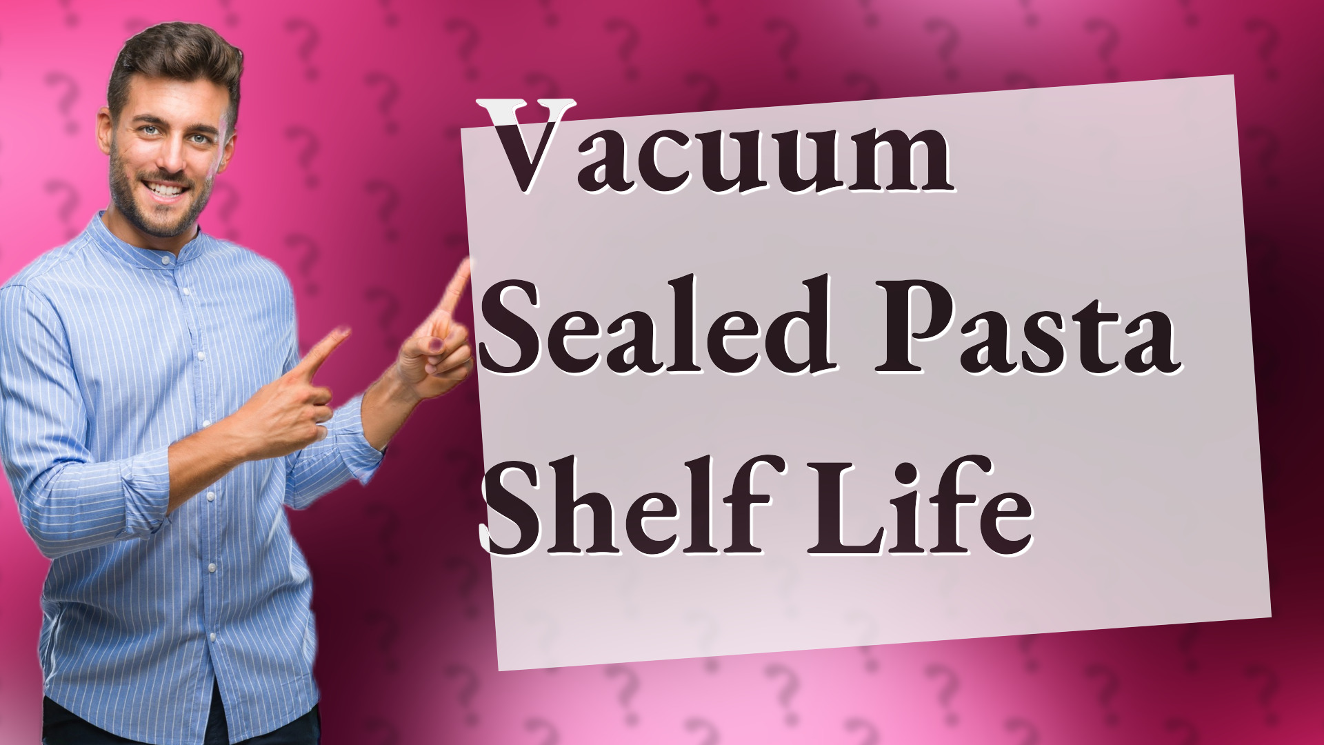 Vacuum Sealed Pasta Shelf Life