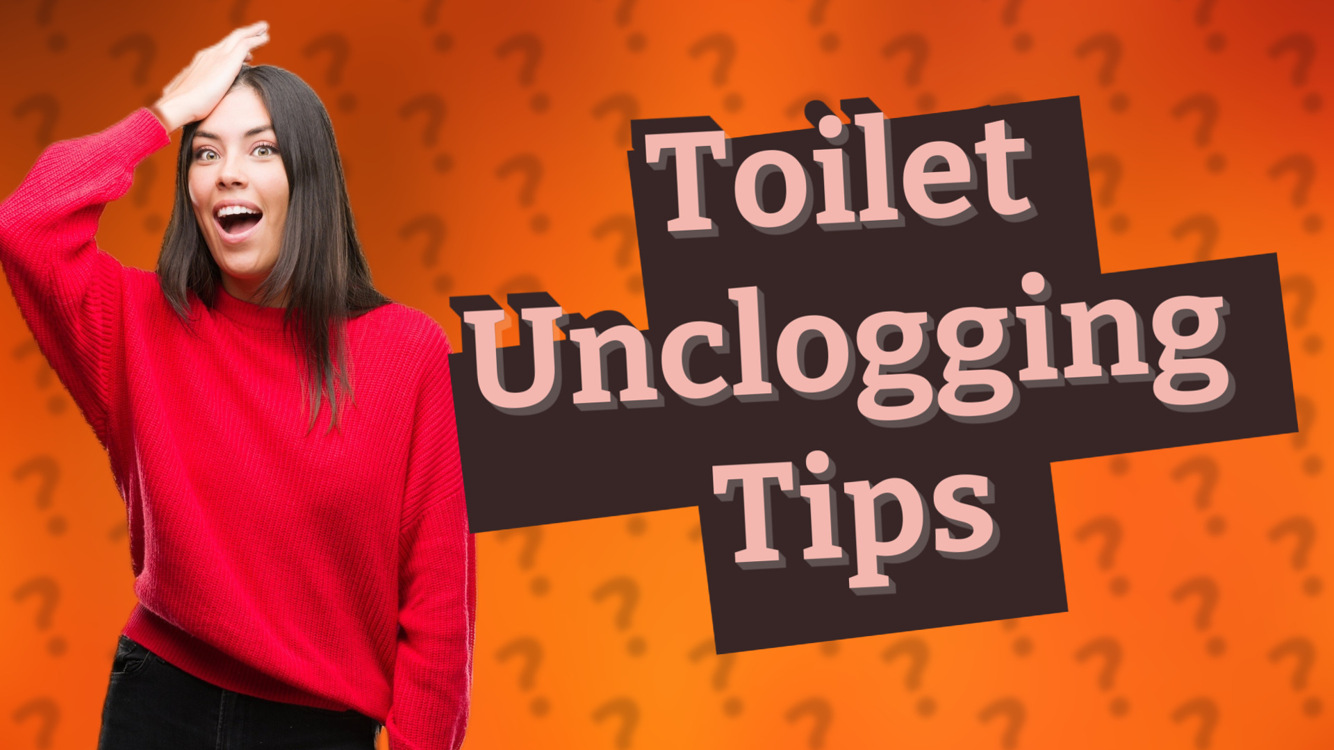 Toilet Unclogging Tips