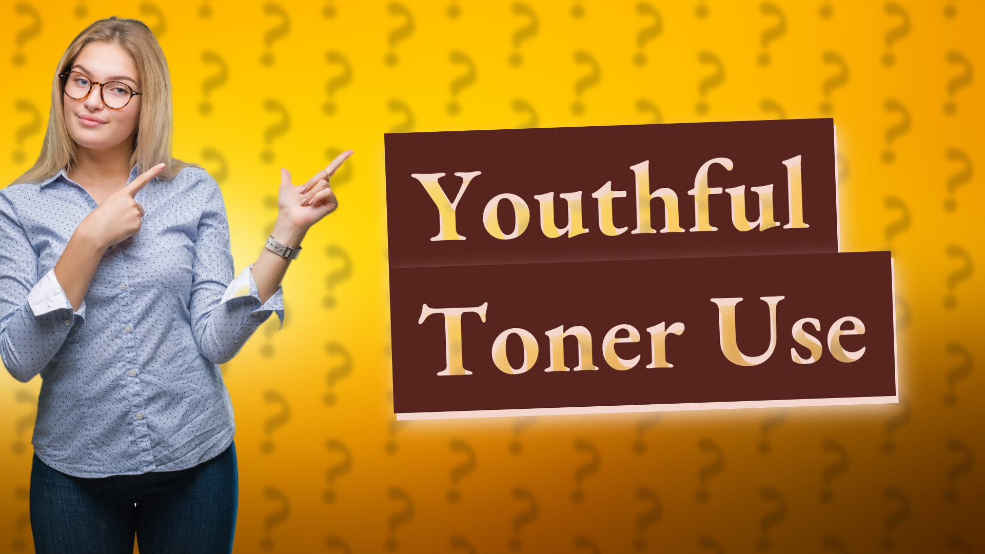 Youthful Toner Use