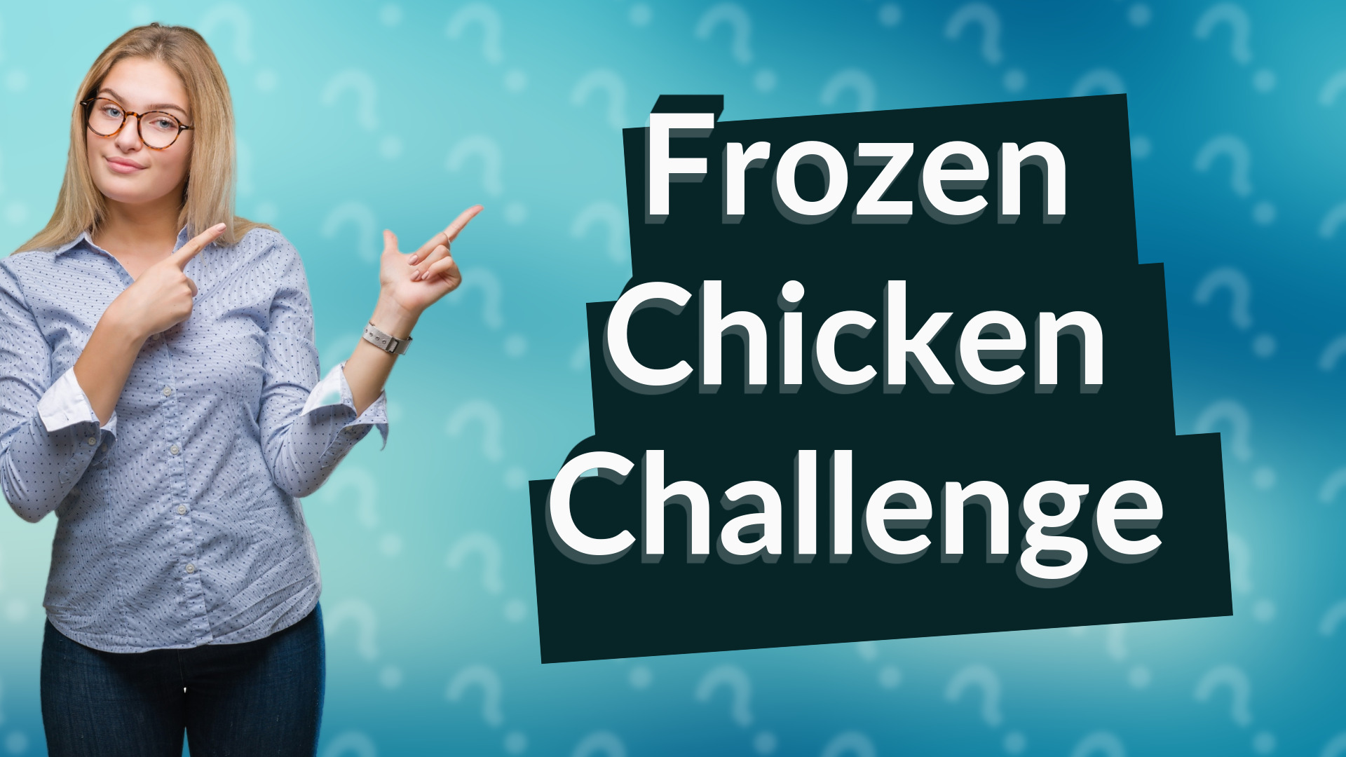 Frozen Chicken Challenge