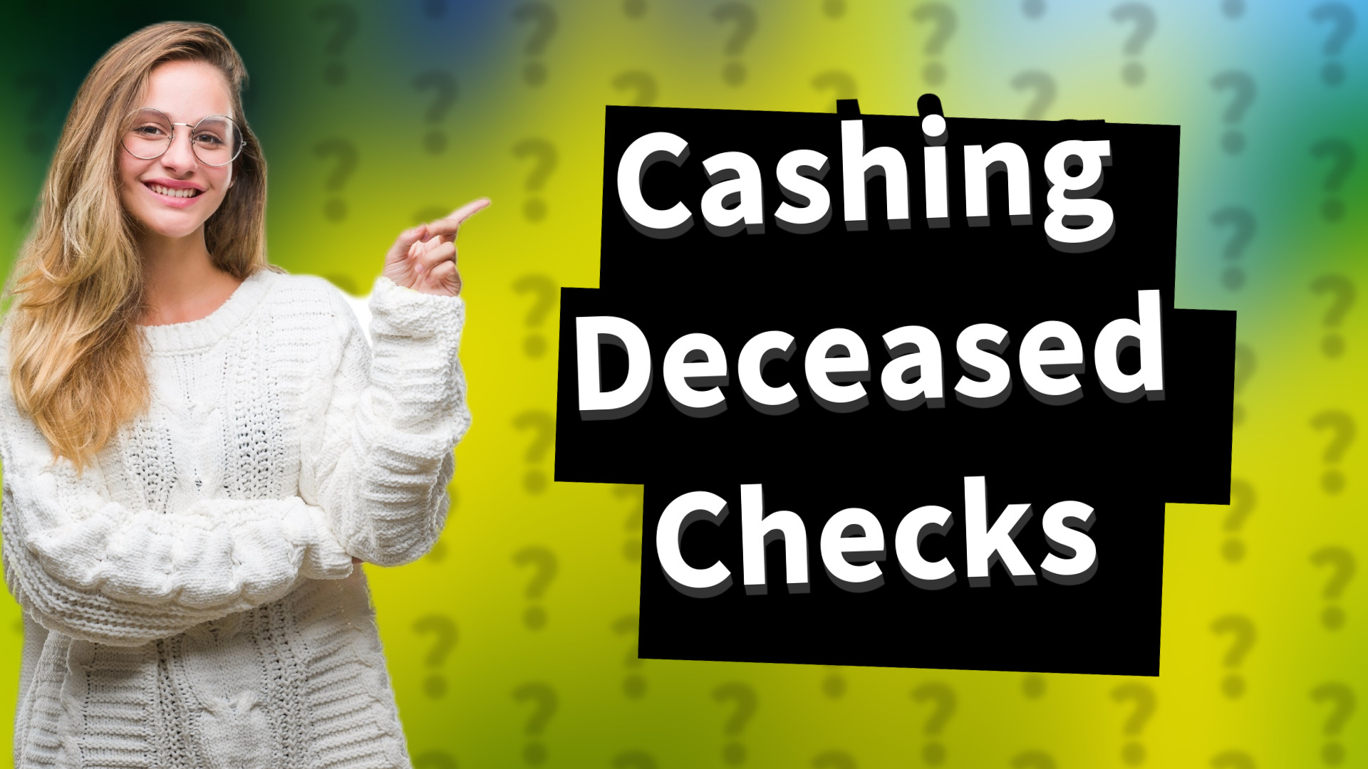 Cashing Deceased Checks