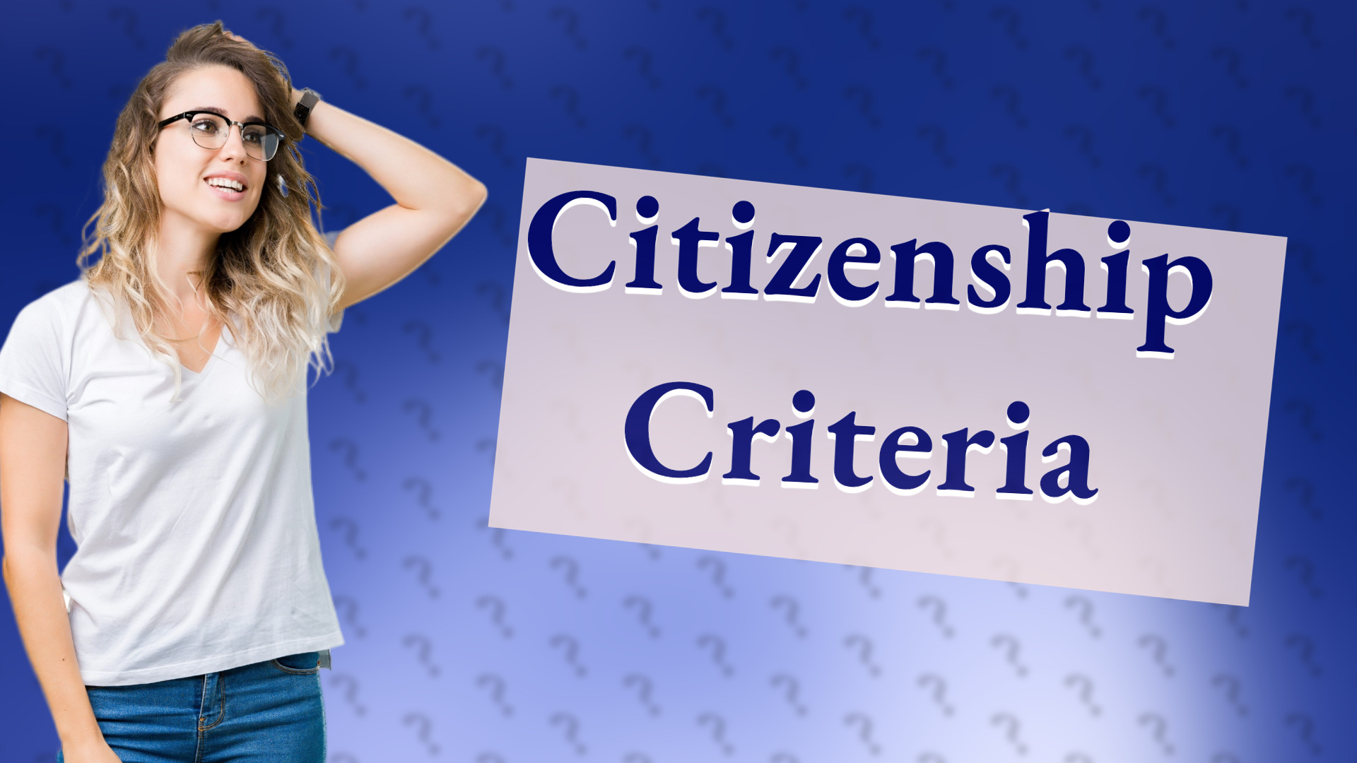 Citizenship Criteria