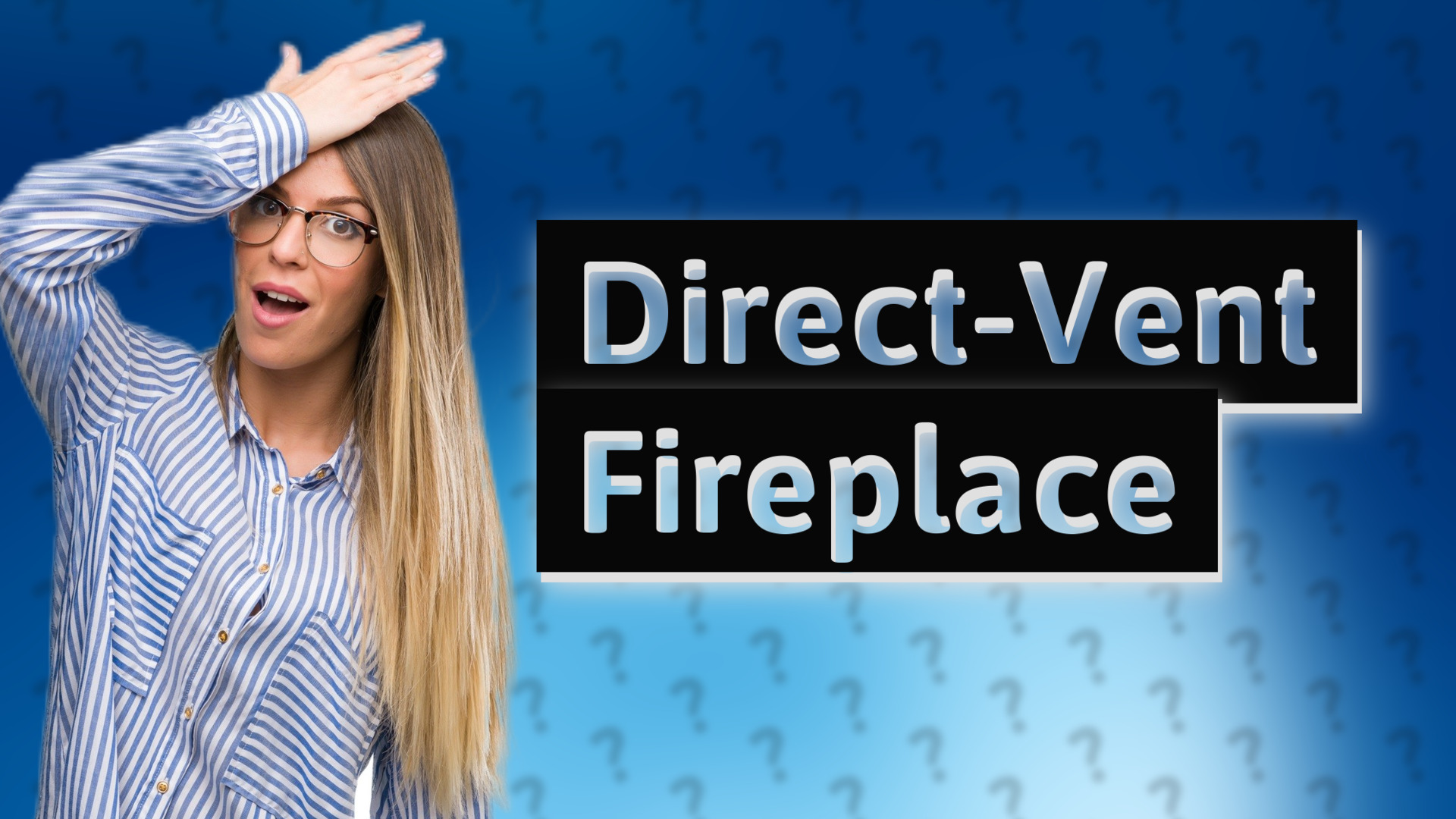 Direct-Vent Fireplace