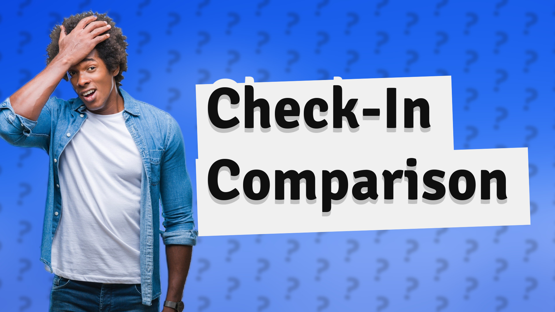 Check-In Comparison