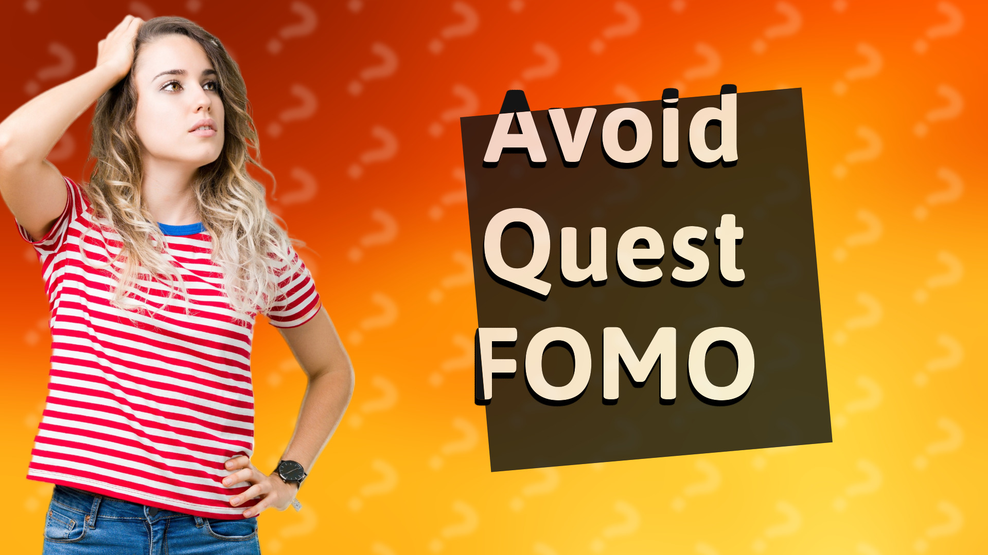 Avoid Quest FOMO