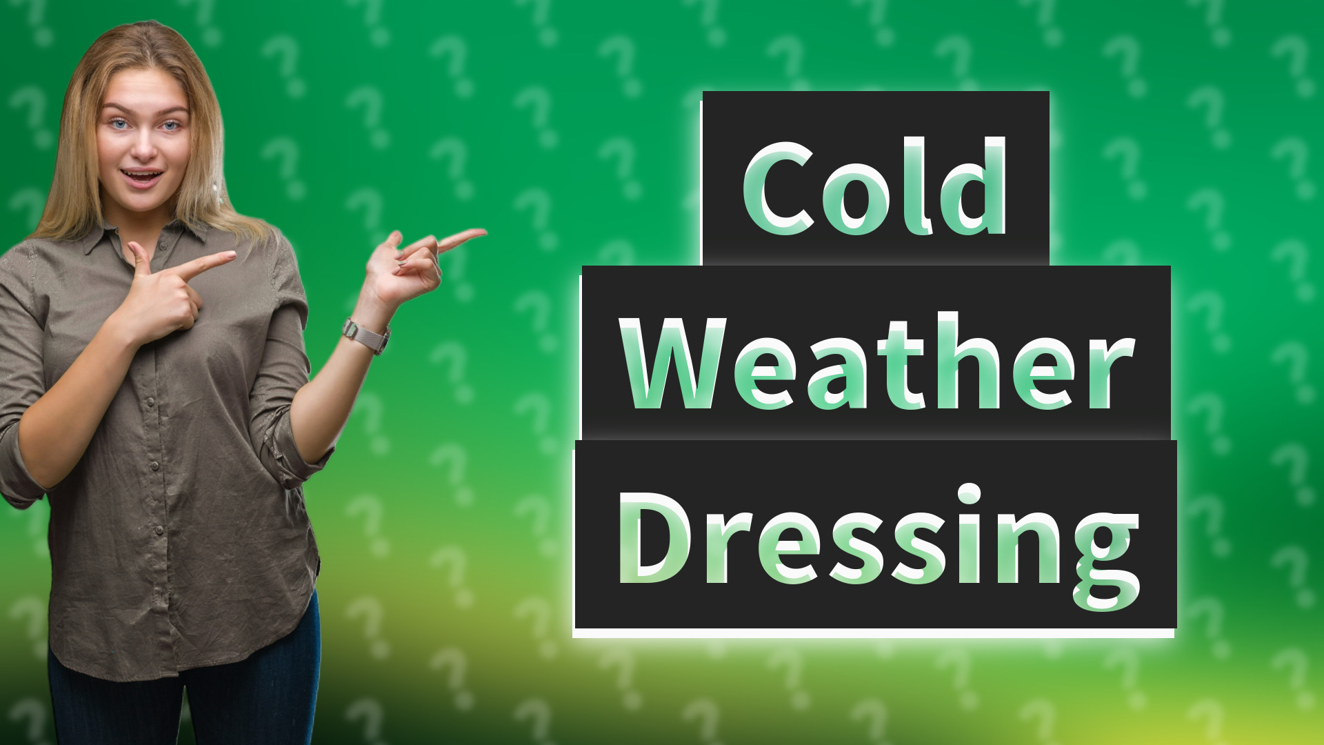 Cold Weather Dressing