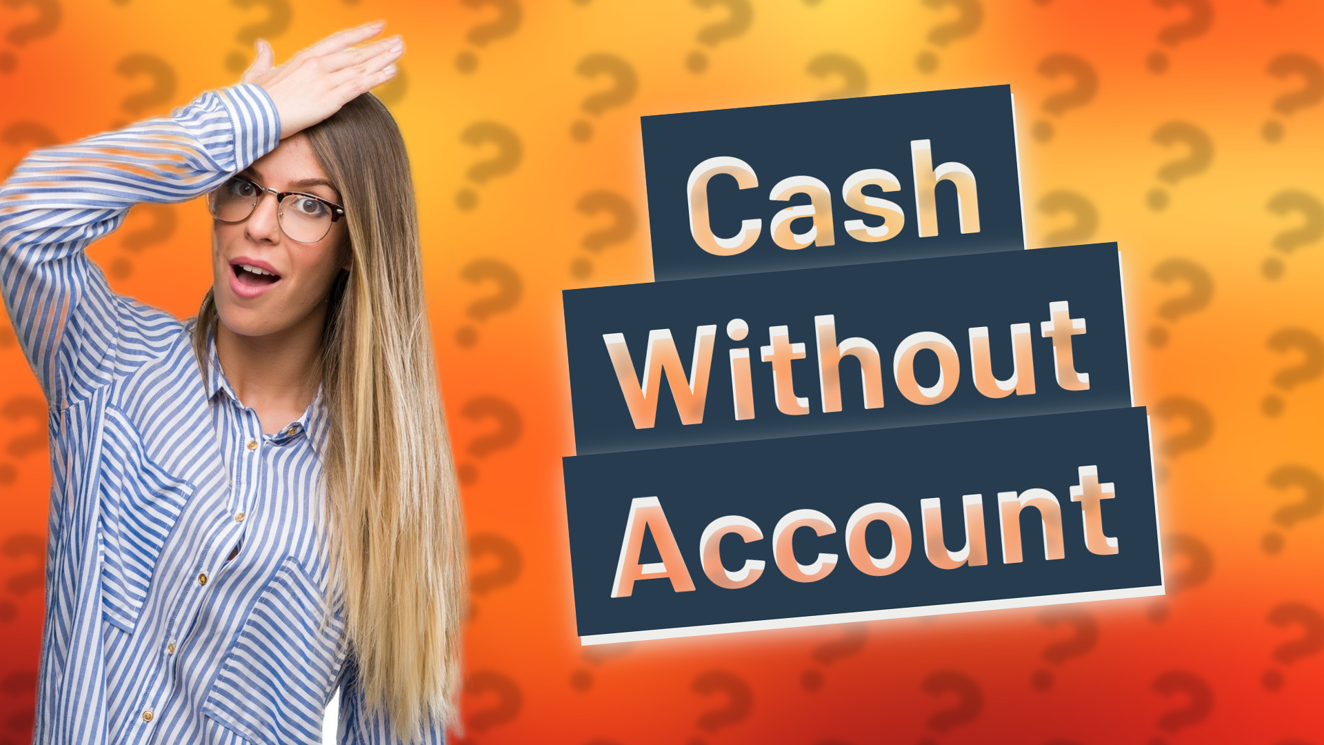 Cash Without Account