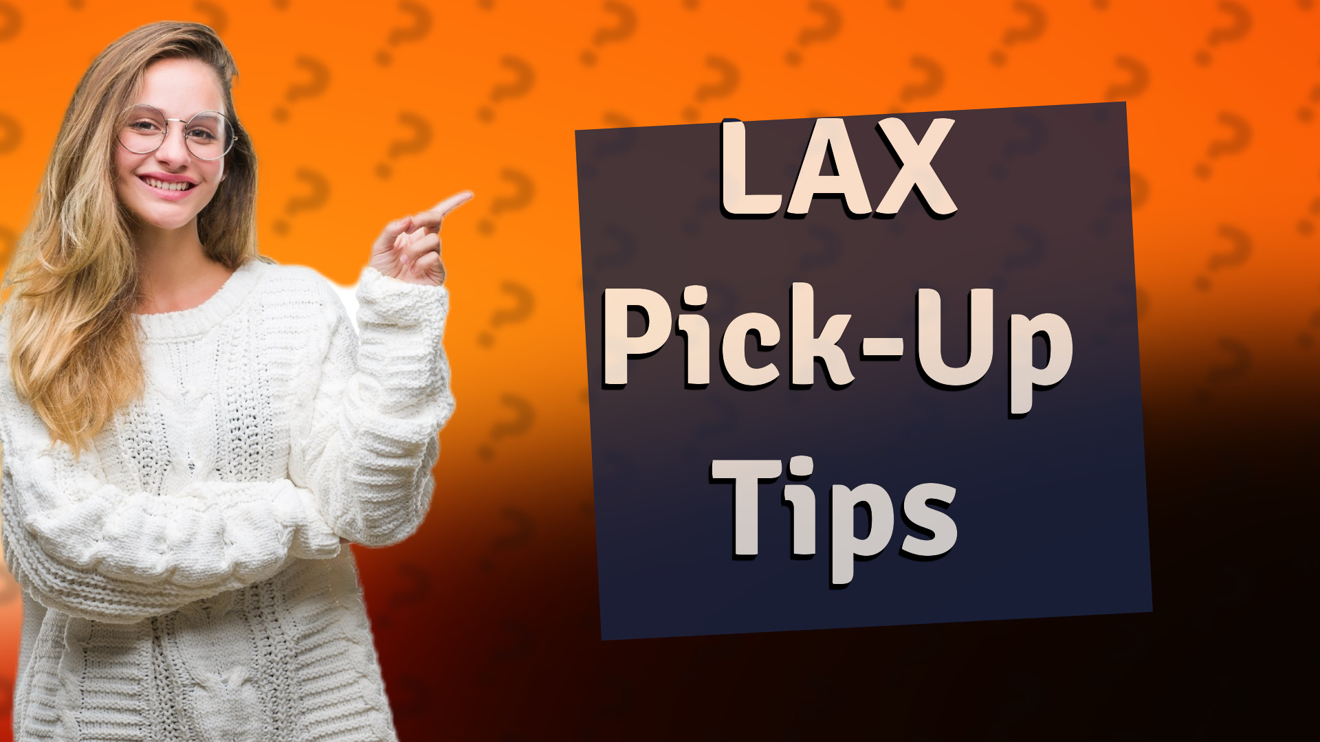 LAX Pick-Up Tips