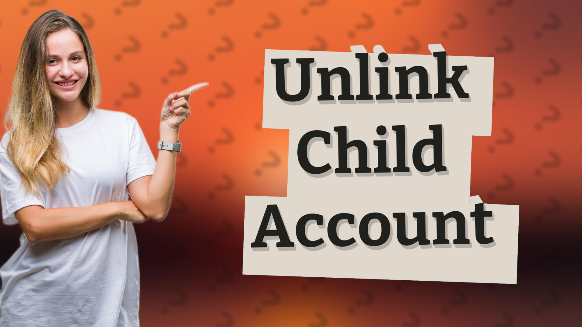 Unlink Child Account