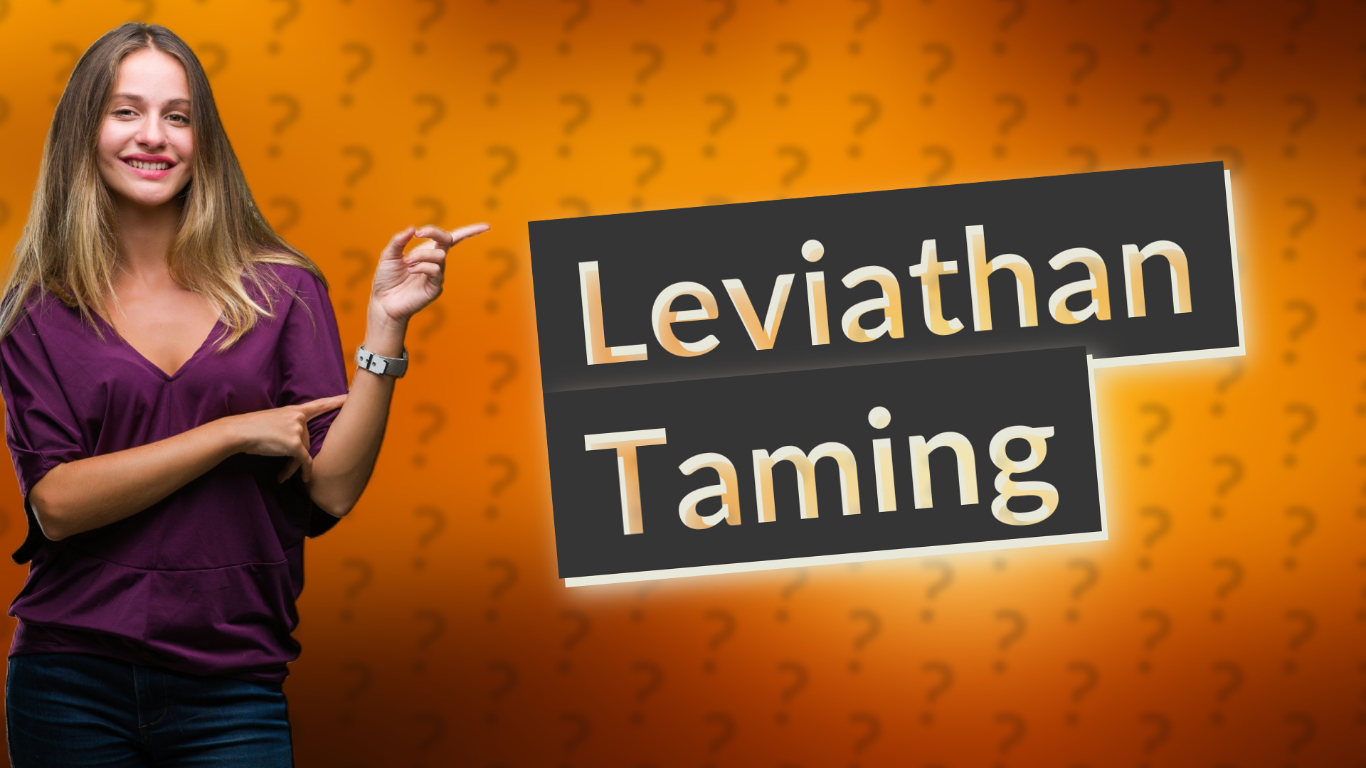 Leviathan Taming